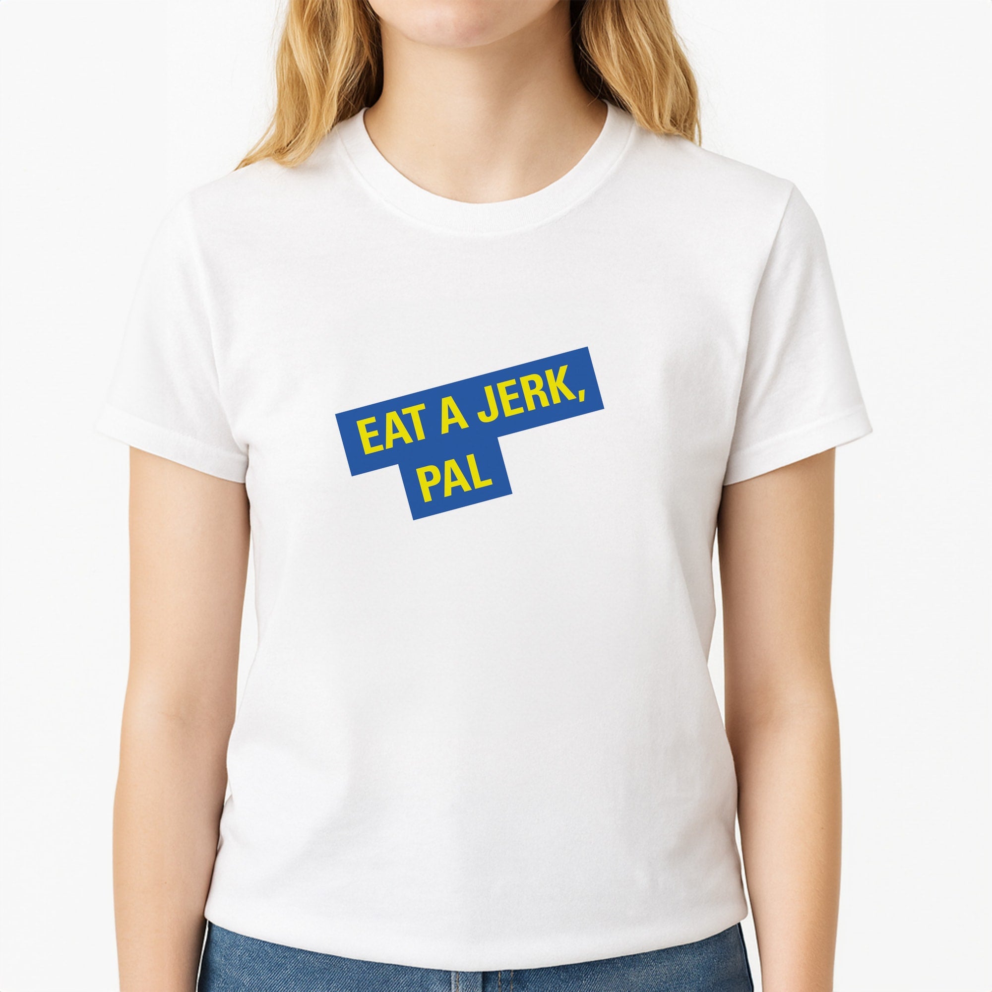 Eat A jerk, Pal - B99 Unisex T-Shirt, worn by a female model