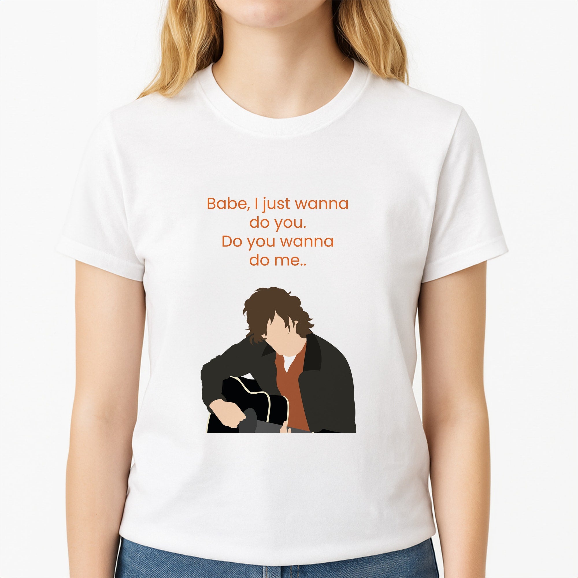 Babe I Just Wanna.. Unisex T-Shirt, worn by a female model