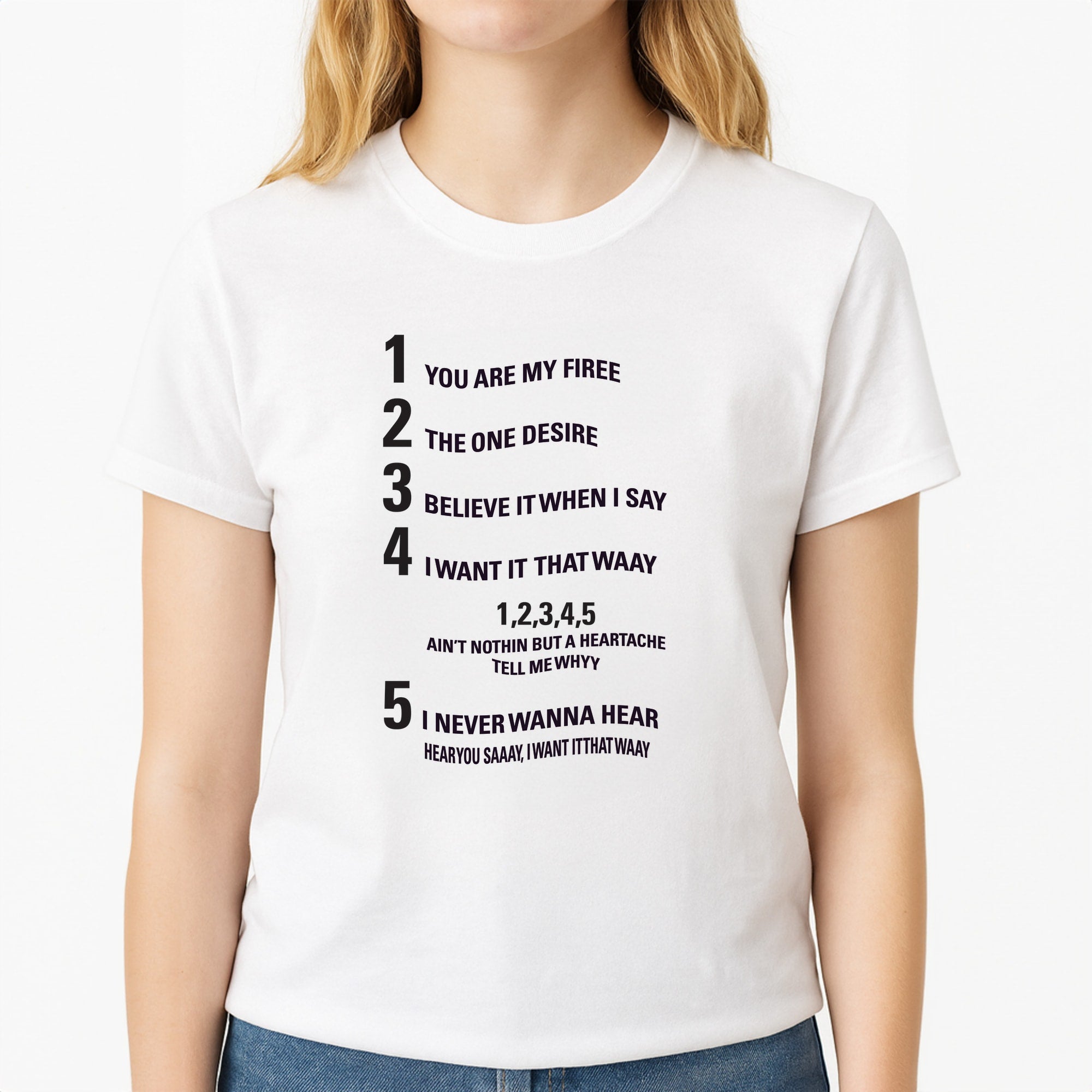I Want It That Way - B99 Unisex T-Shirt, worn by a female model