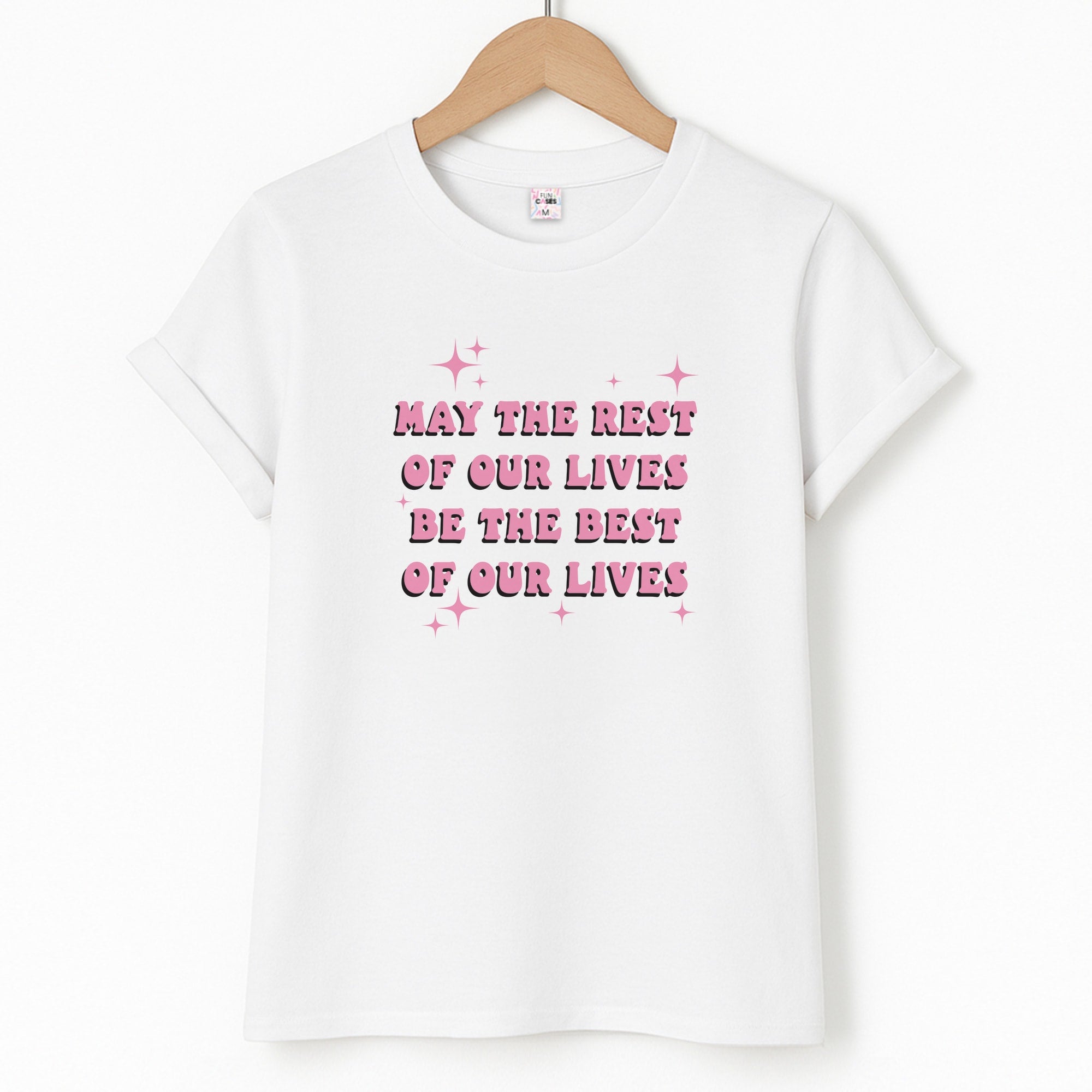 Best Of Our Lives T-Shirt