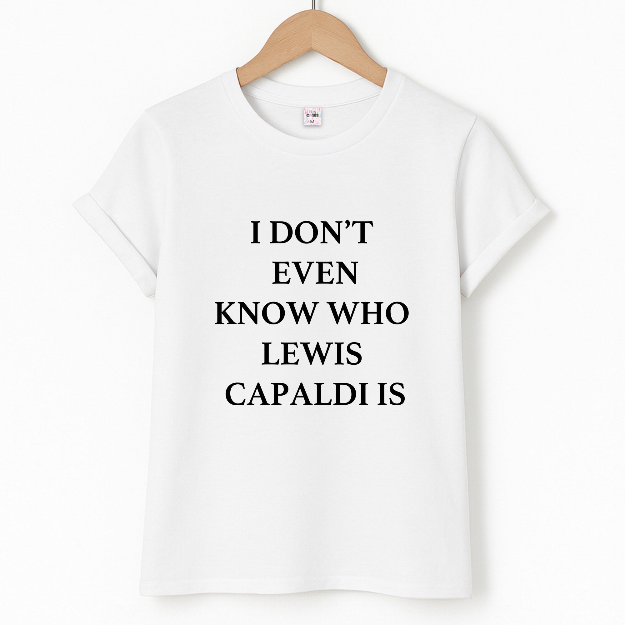 I Don't Even Know - Lewis Capaldi Unisex T-Shirt