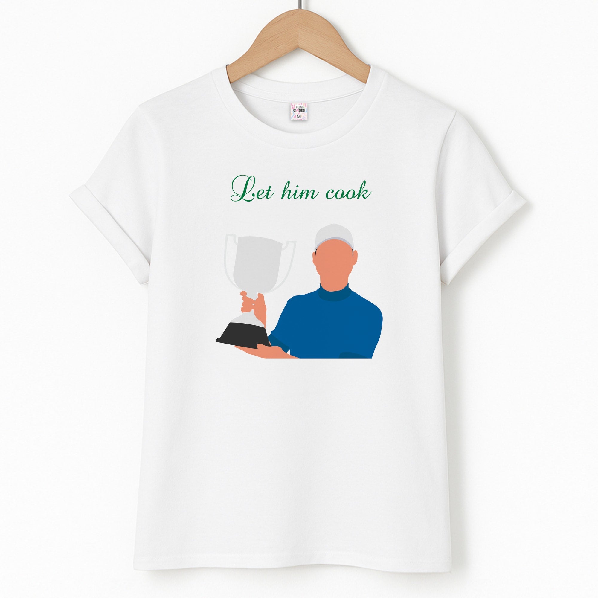Let Him Cook T-Shirt