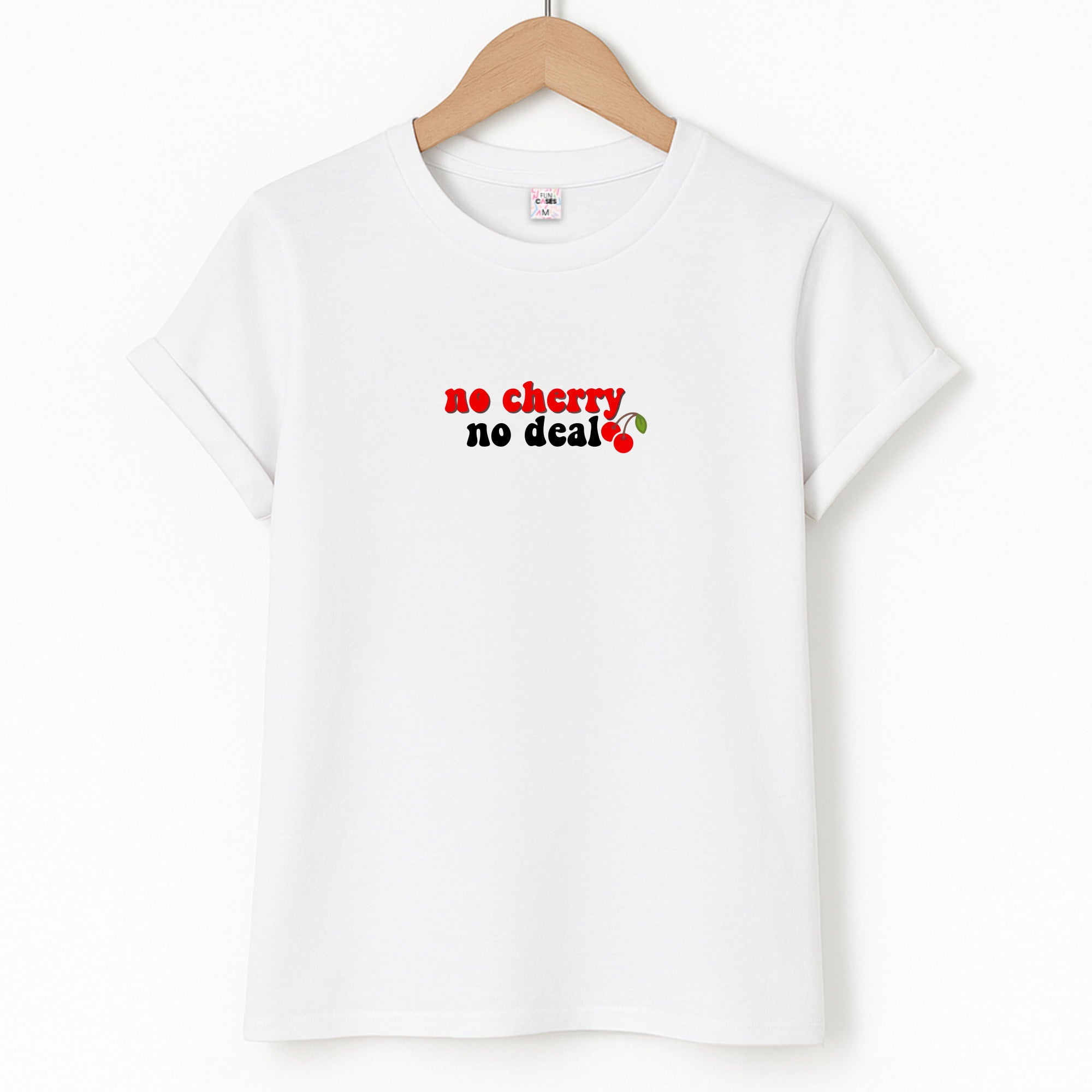 No Cherry No Deal Unisex T-Shirt