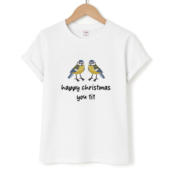 Happy Christmas You Tit - Christmas Unisex T-Shirt