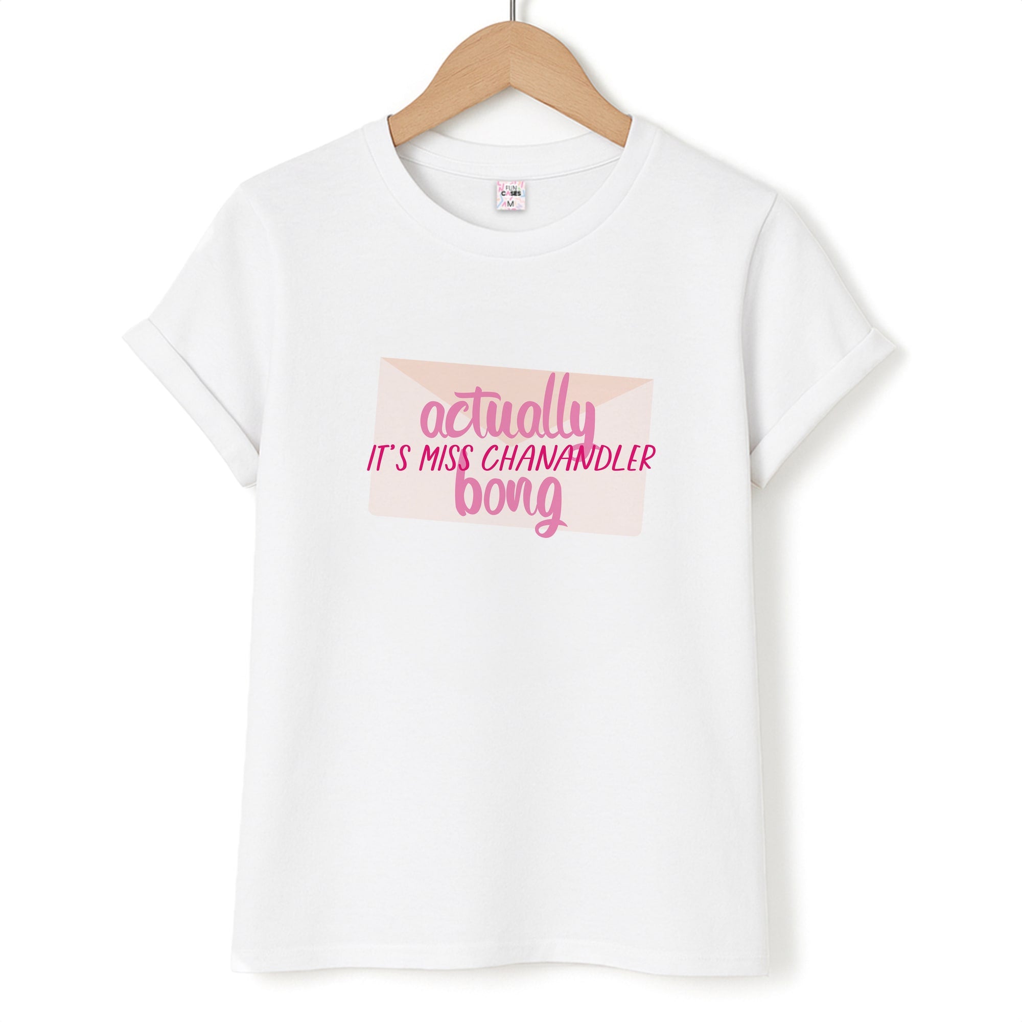 Actually It's Miss Chanandler Bong Unisex T-Shirt