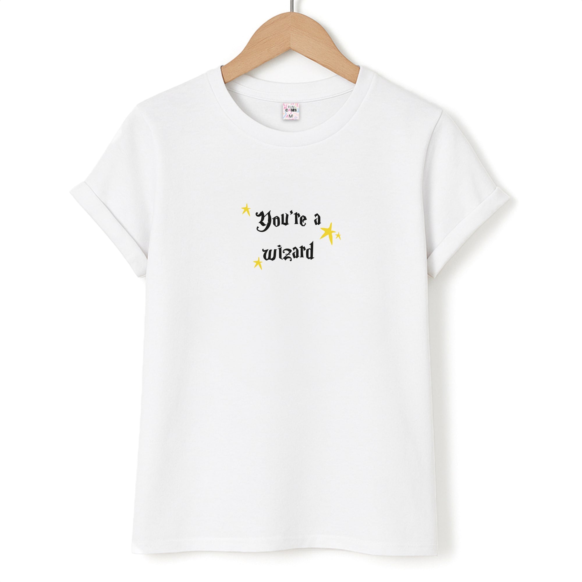 You're A Wizard Unisex T-Shirt