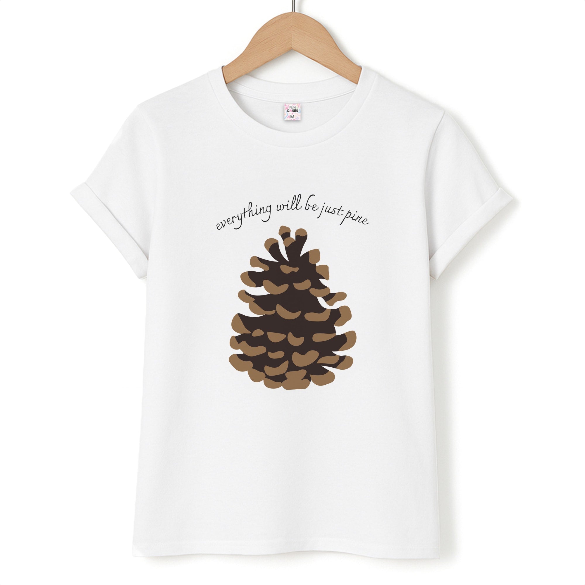 Everything Will Be Just Pine - Autumn Unisex T-Shirt