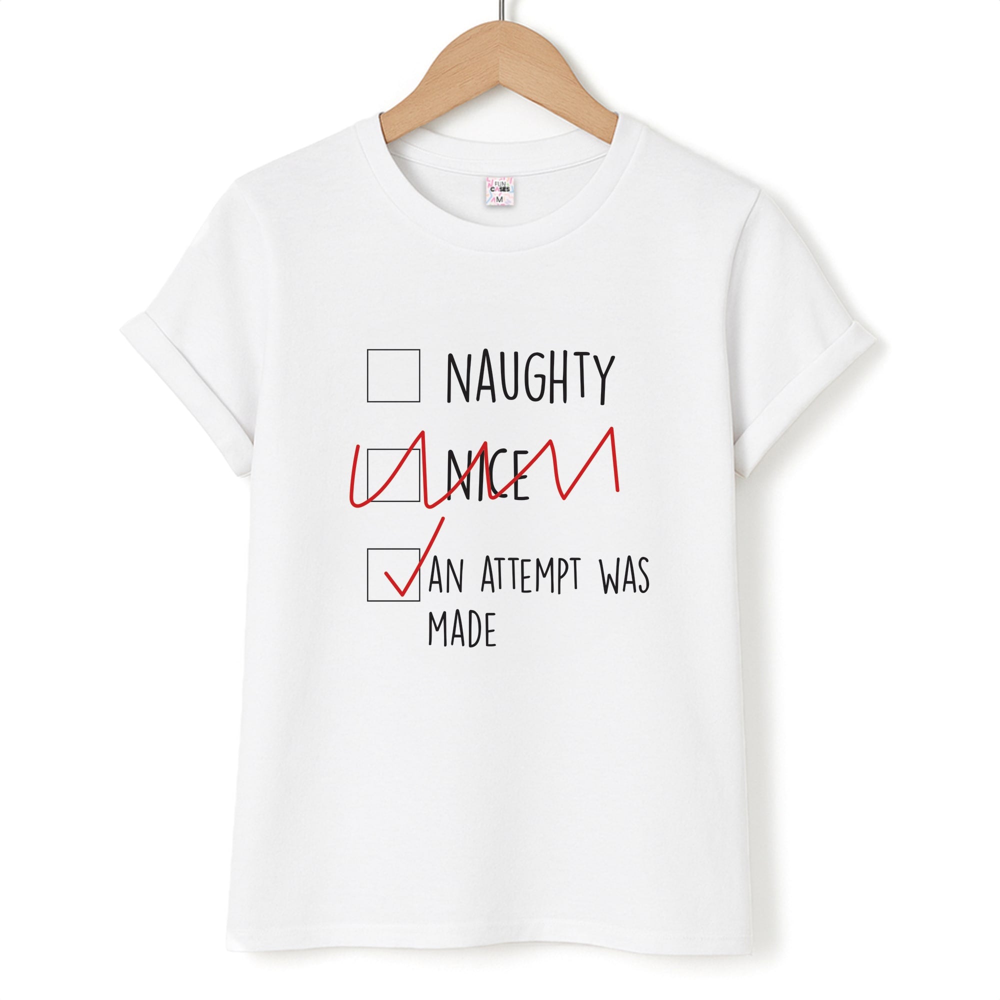 An Attempt Was Made - Naughty Or Nice Unisex T-Shirt