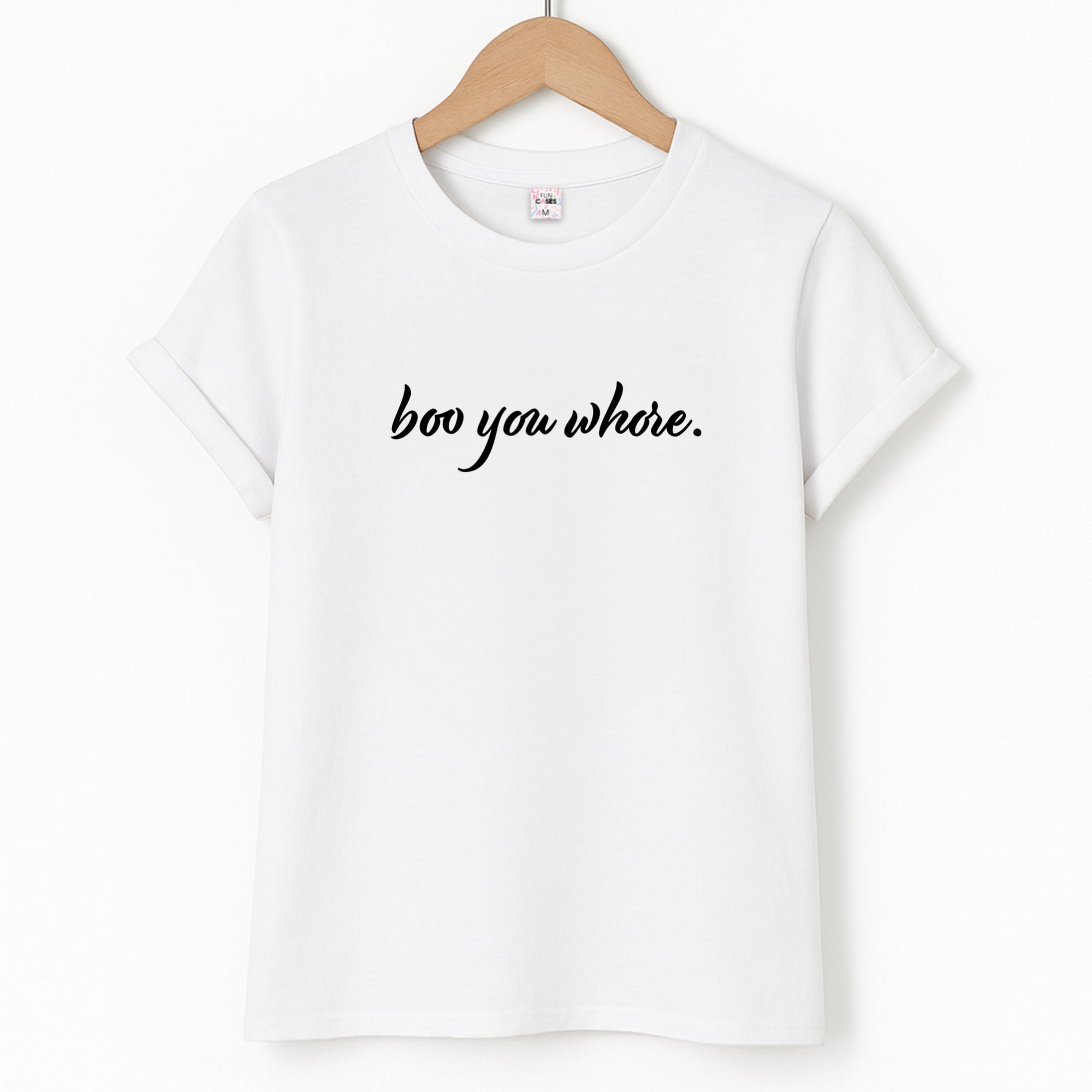 Boo You Whore Unisex T-Shirt