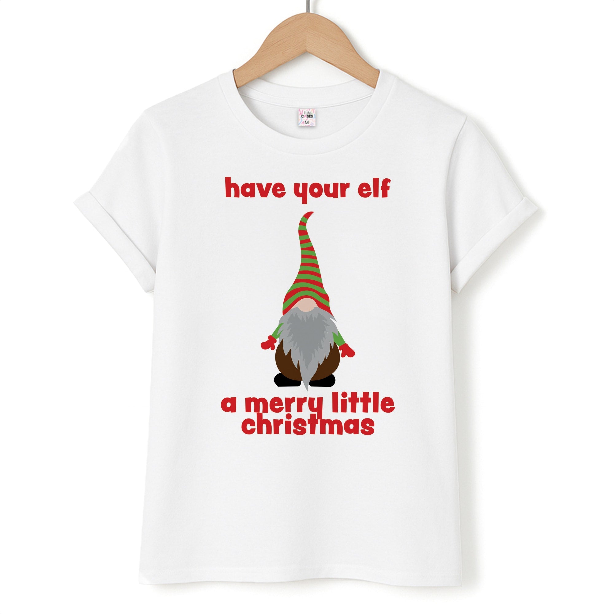 Have Your Elf A Merry Little Christmas Unisex T-Shirt