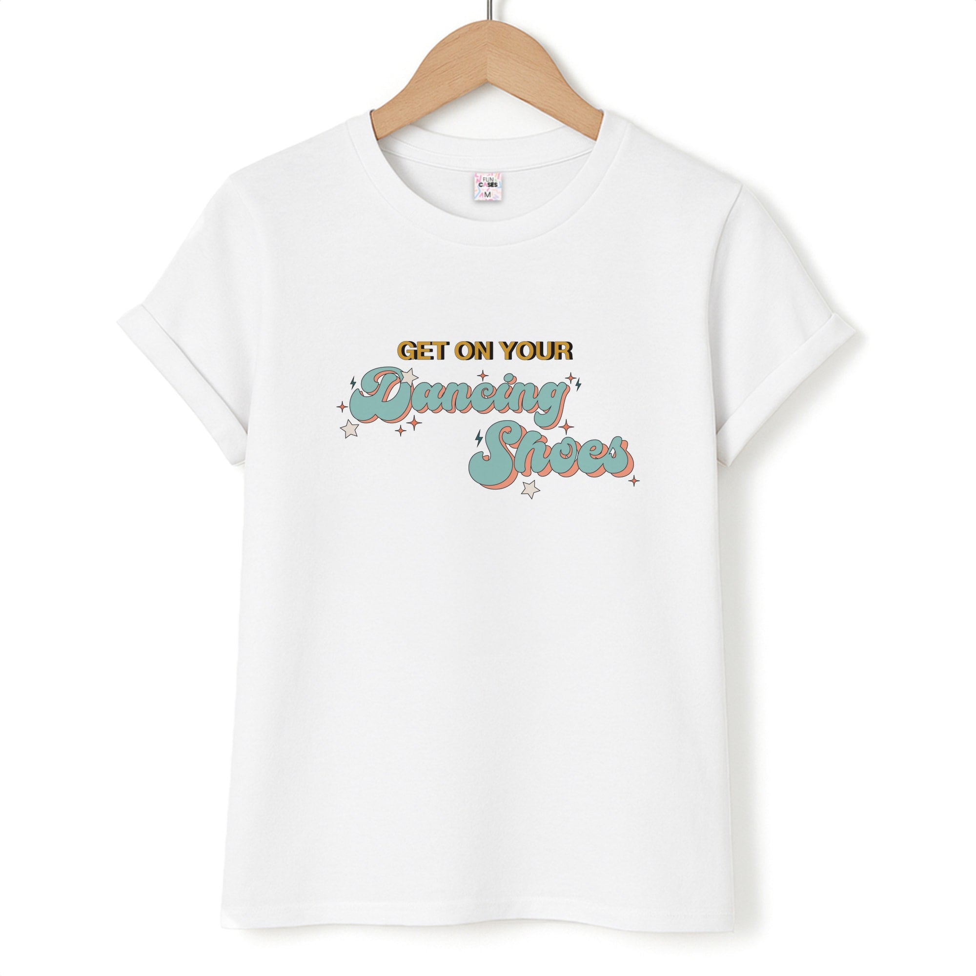 Get On Your Dancing Shoes Unisex T-Shirt