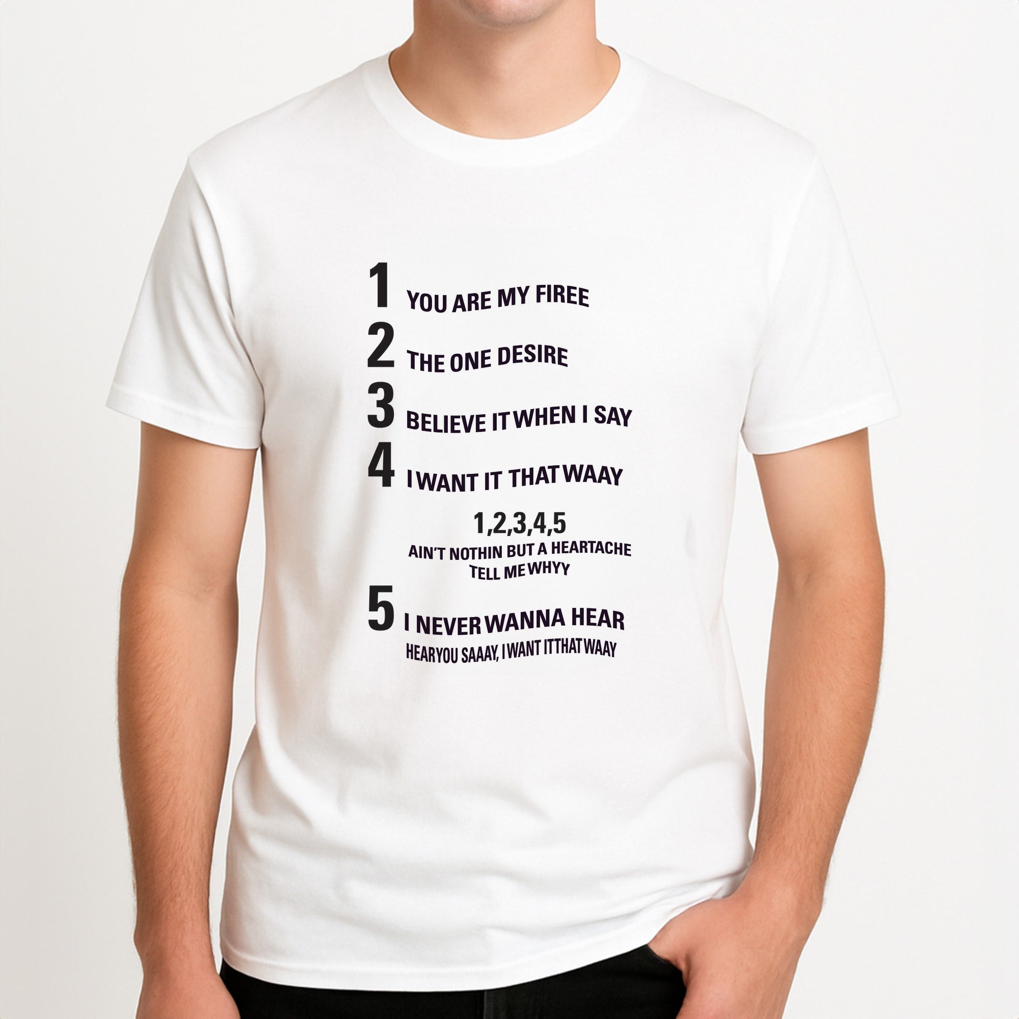 I Want It That Way - B99 Unisex T-Shirt, worn by a male model.
