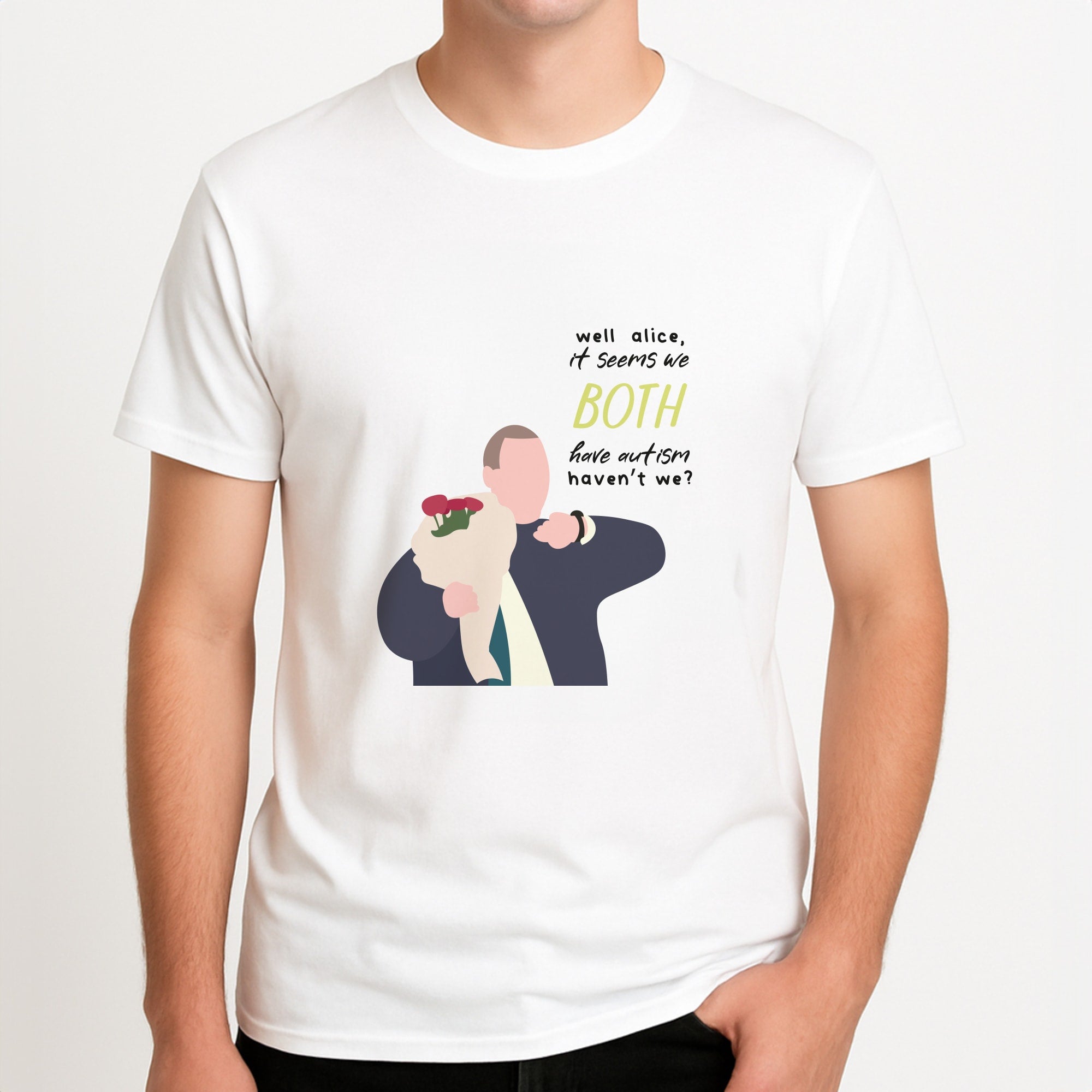 Seems We Both Have Autism - British Pop Culture Unisex T-Shirt, worn by a male model.