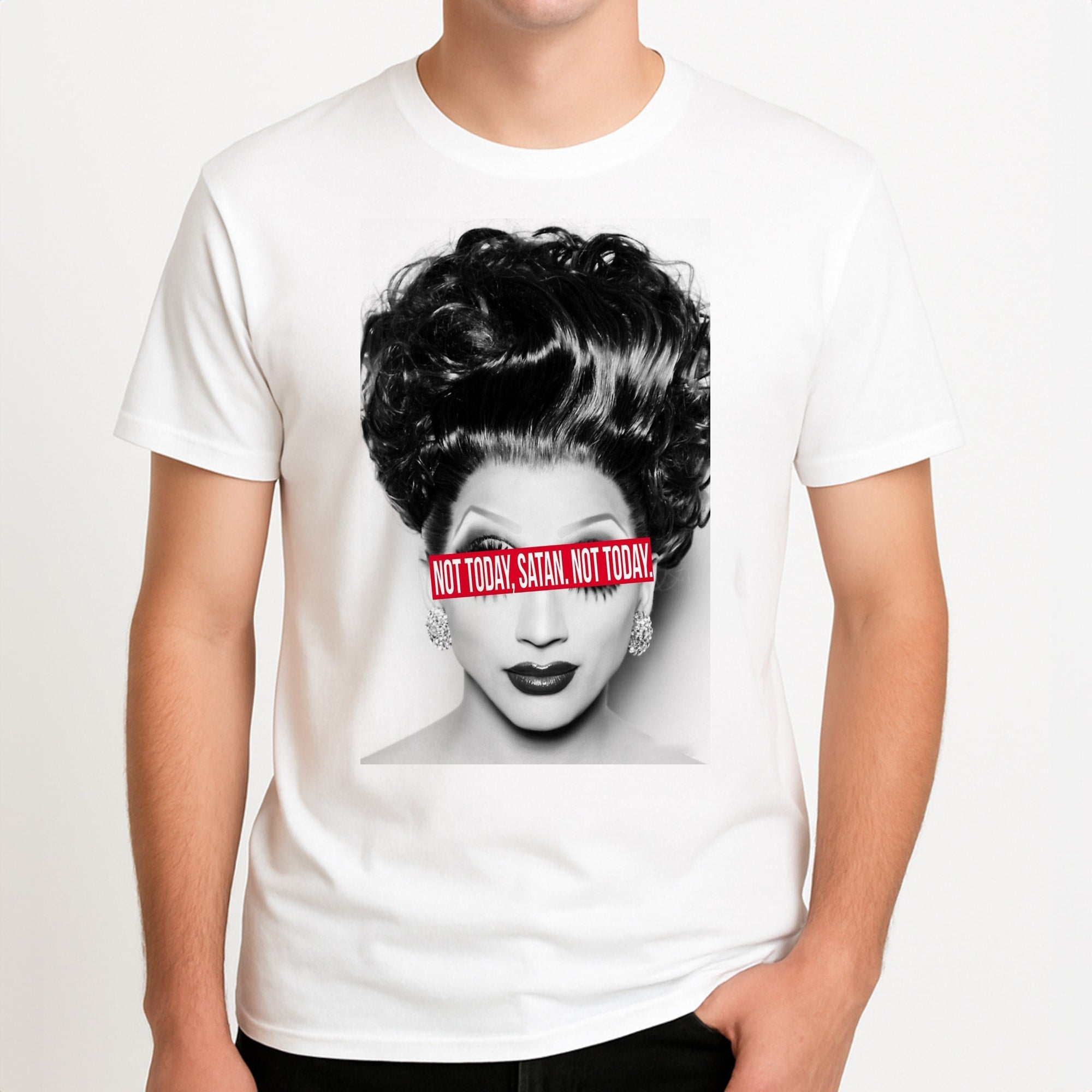 Not Today, Satan. Not Today - Drag Queen's Drag Race Unisex T-Shirt, worn by a male model.
