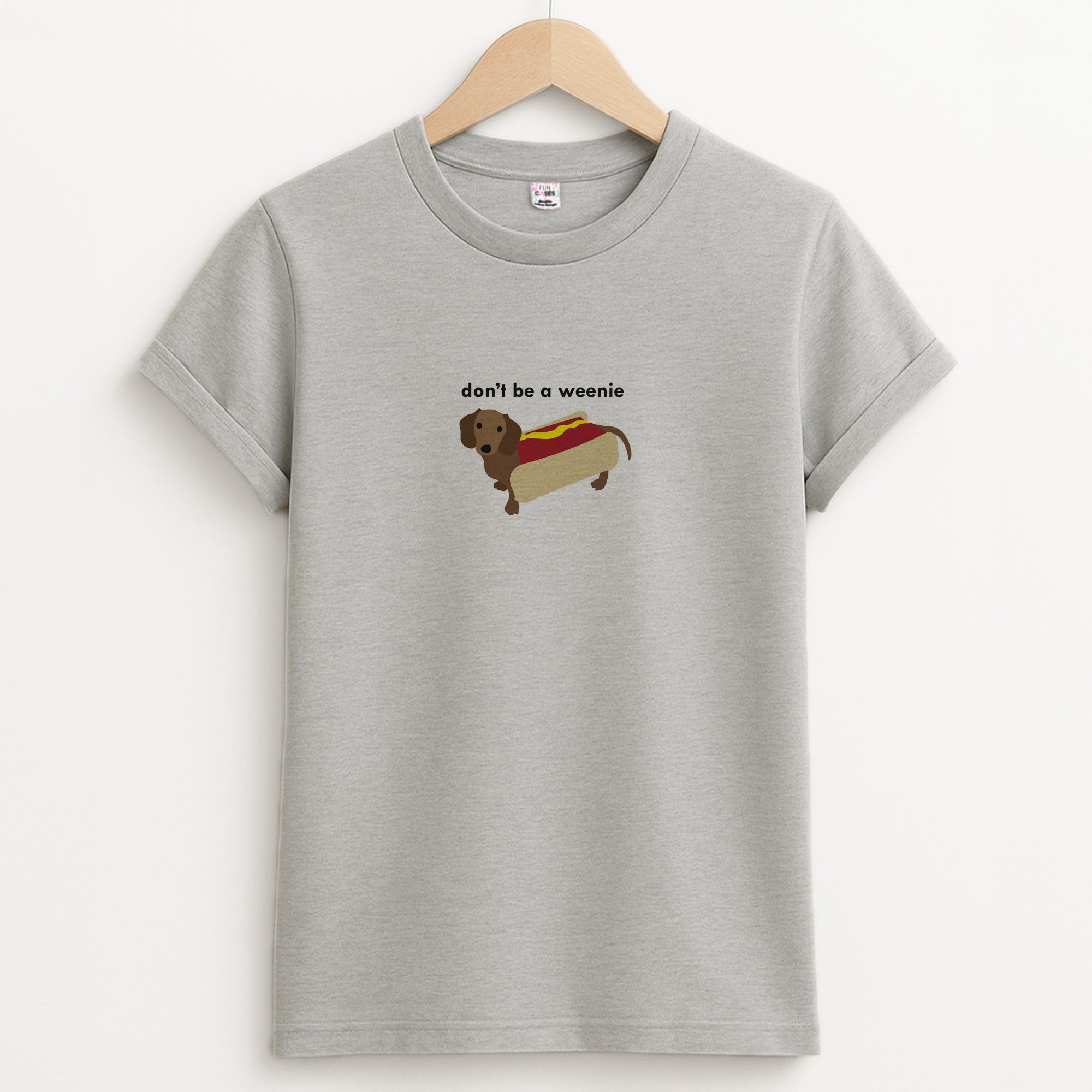 Don't Be A Weenie - Dachshund Unisex Grey T-Shirt