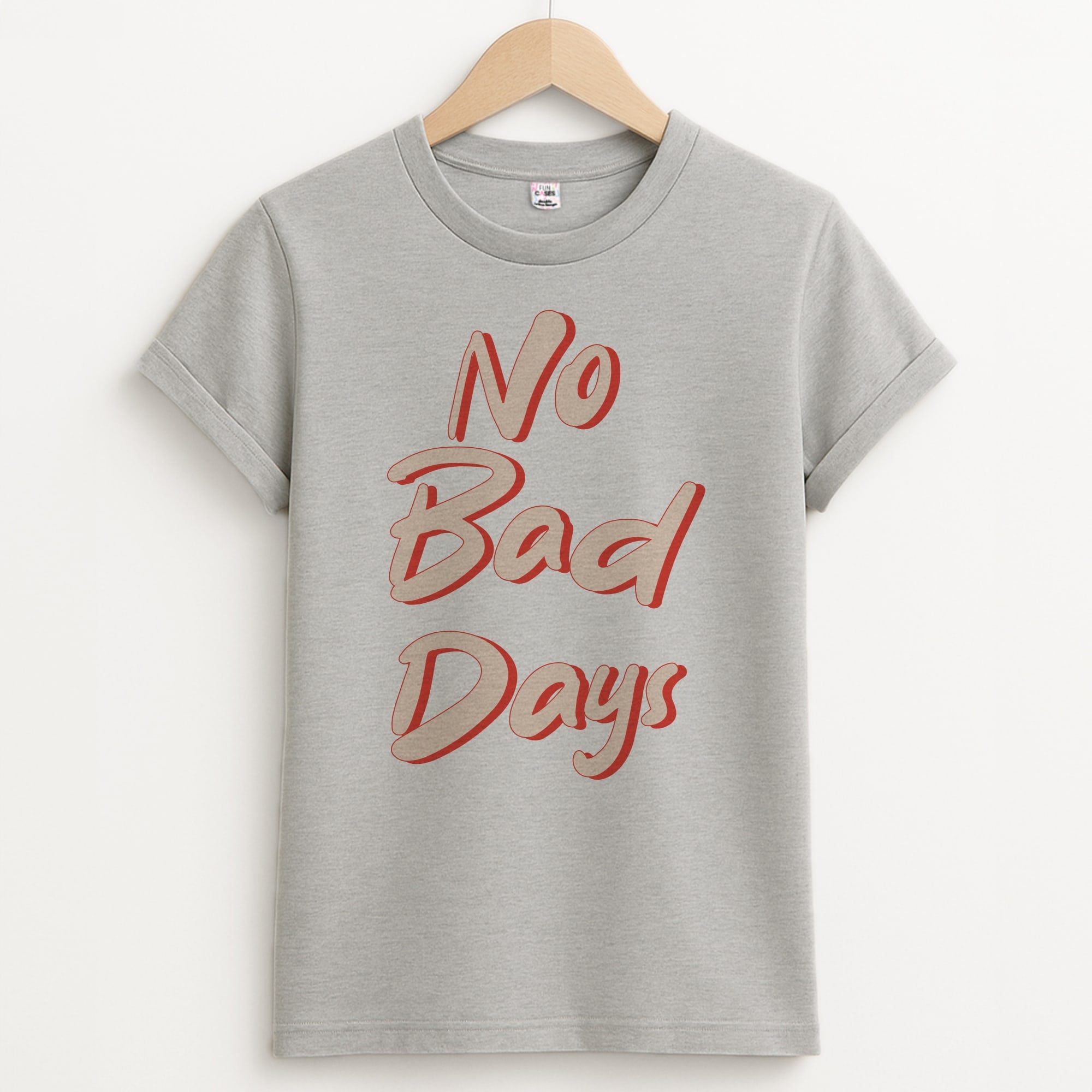 No Bad Days Unisex Grey T-Shirt
