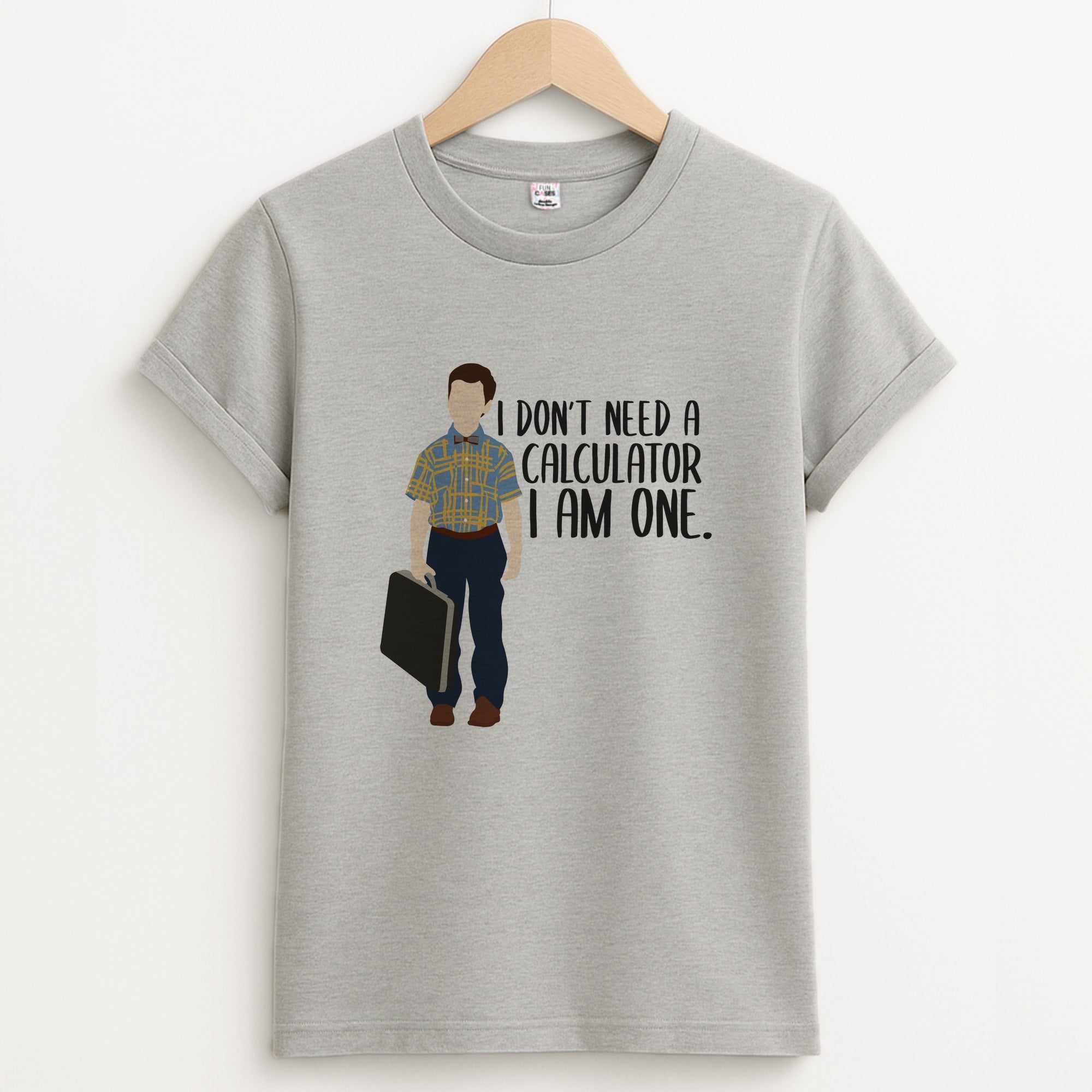 I Don't Need A Calculator - Sheldon Unisex Grey T-Shirt