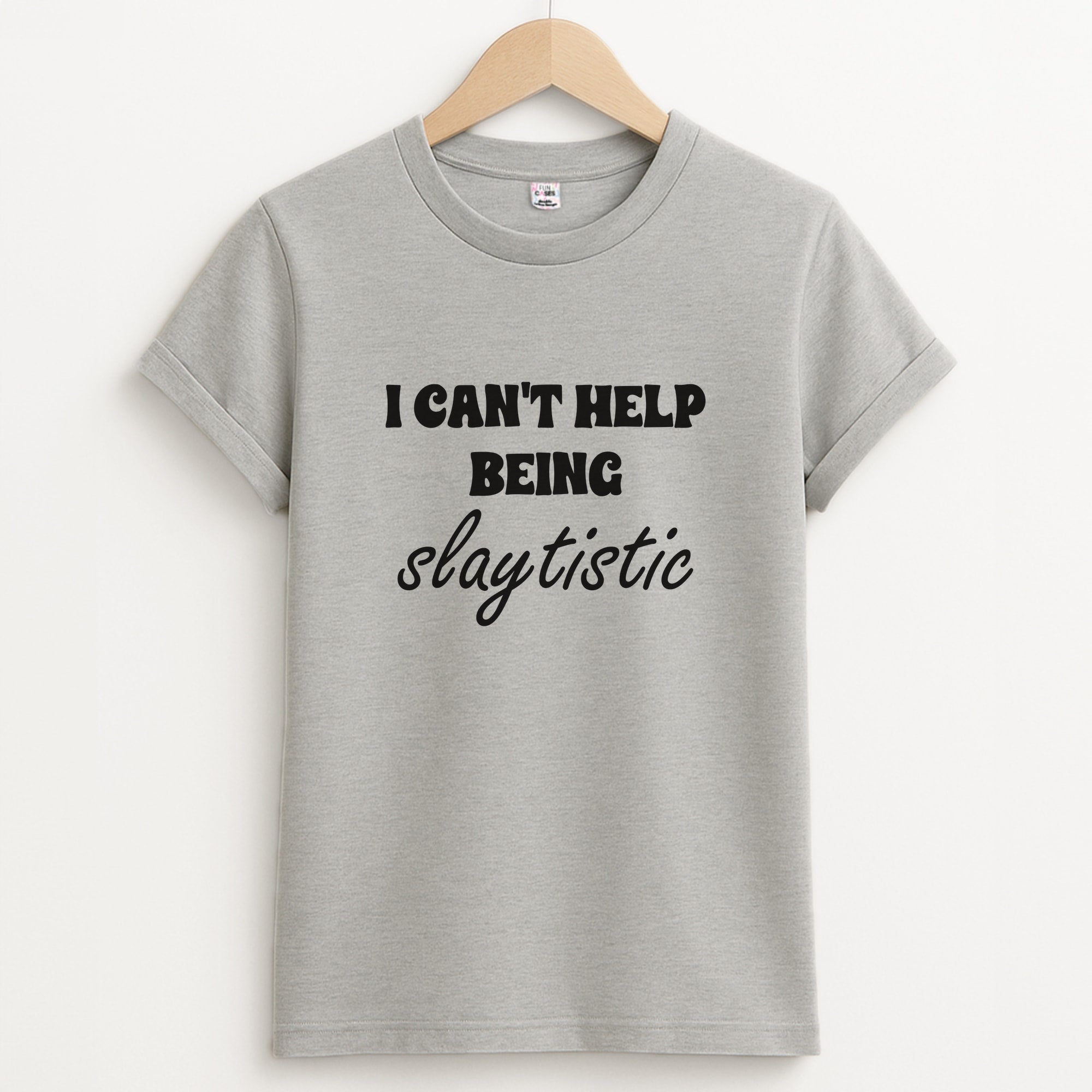 I Can't Help Being Slaytistic - TikTok Trends Unisex Grey T-Shirt