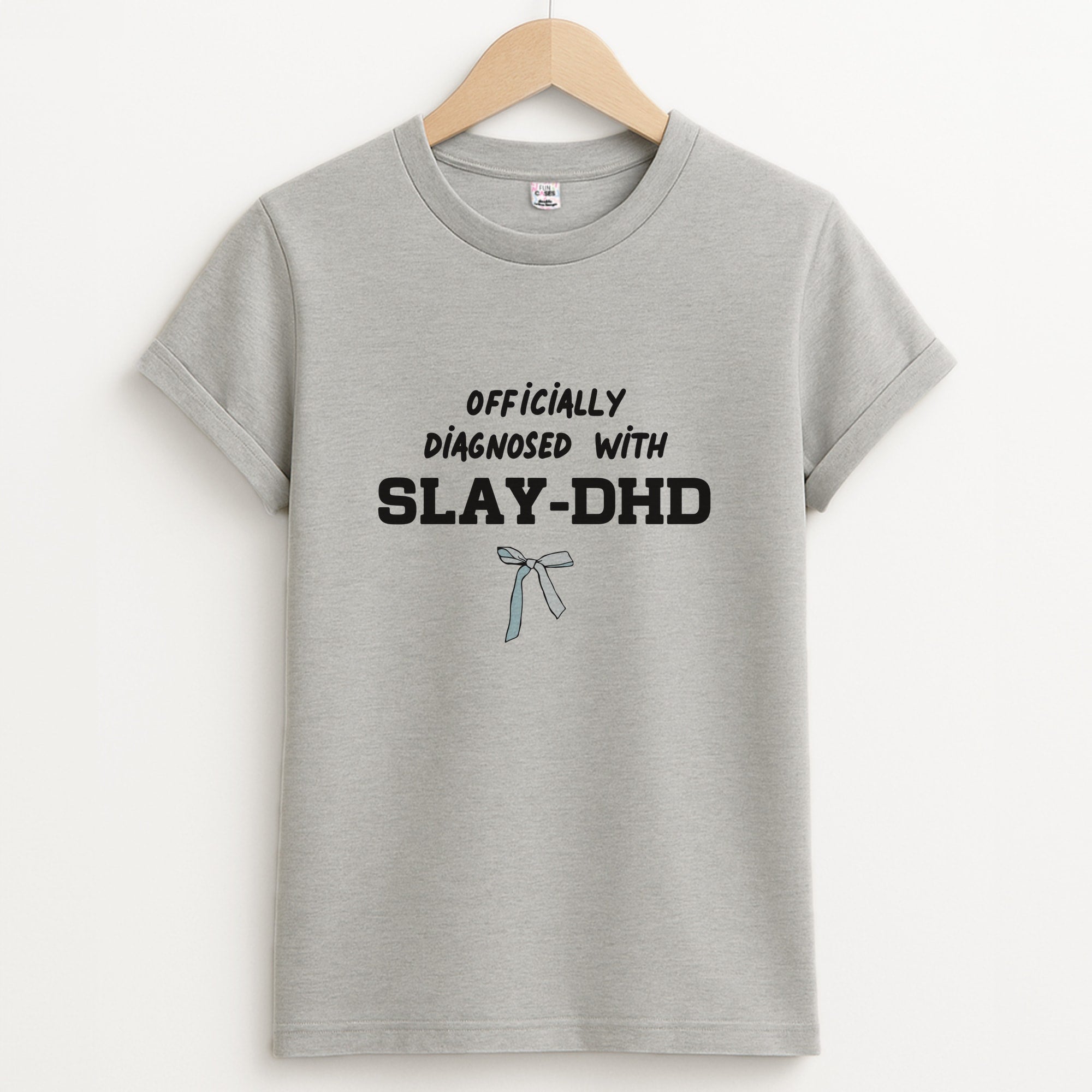Officially Diagnosed With Slay-DHD - TikTok Trends Unisex Grey T-Shirt