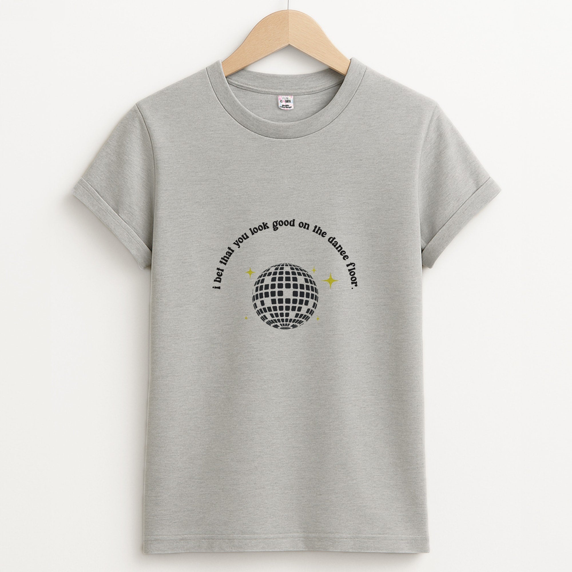 I bet that you look good on the dance floor Unisex Grey T-Shirt