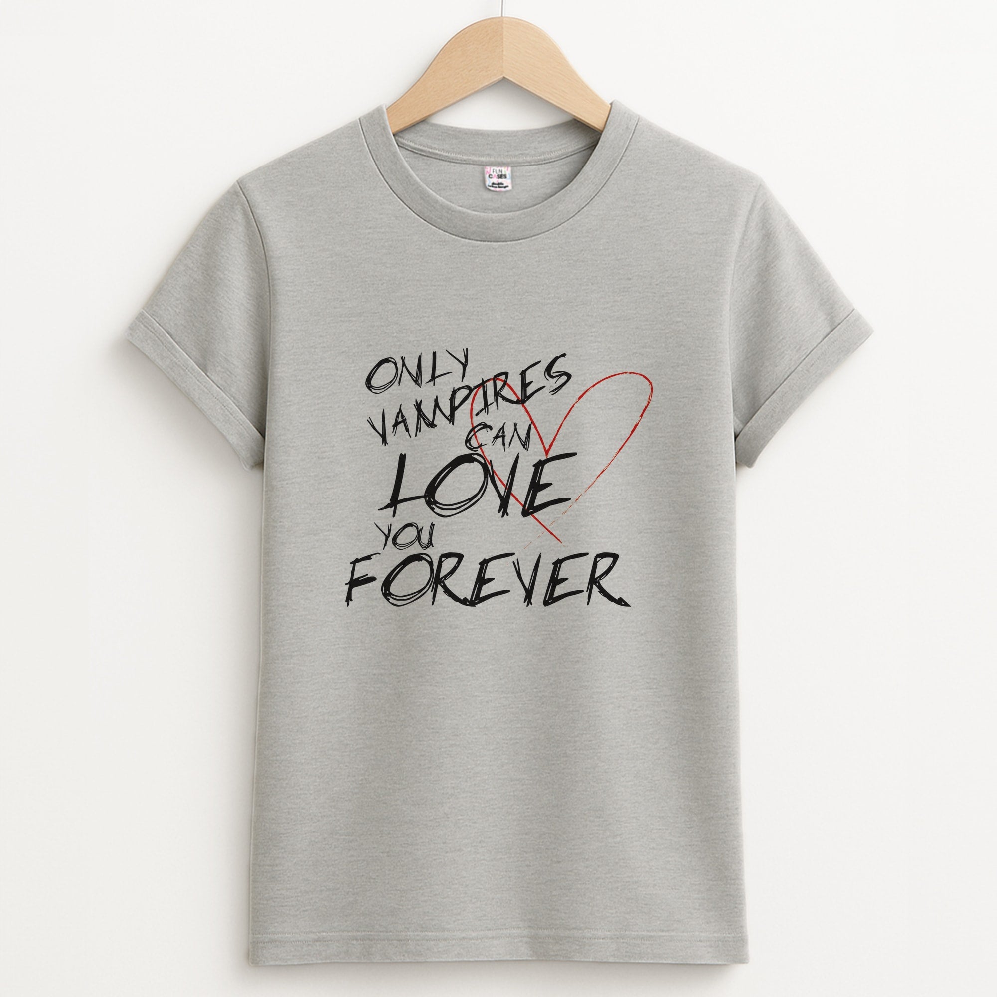 Only Vampires Can Love You Forever - VD Unisex Grey T-Shirt
