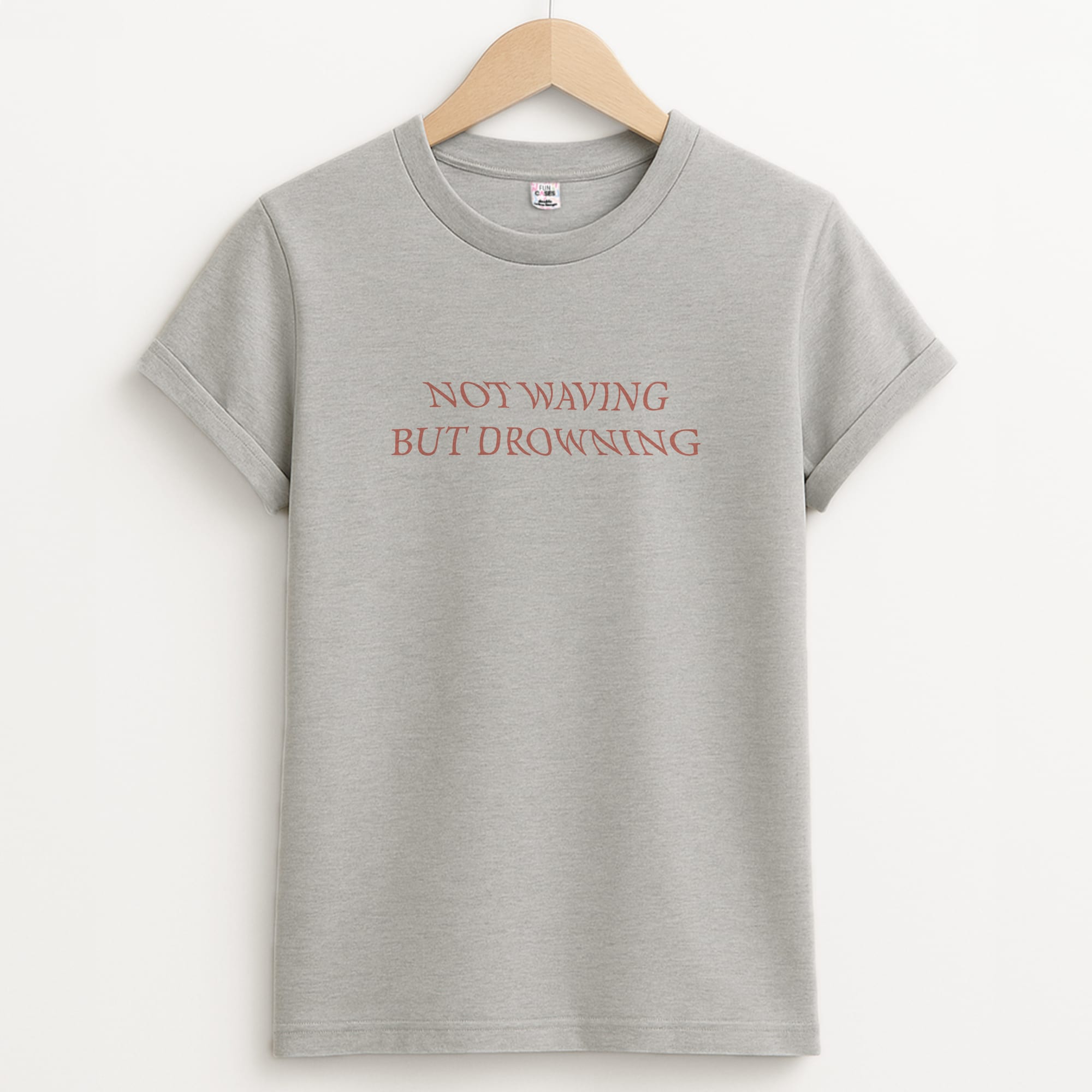 Not Waving But Drowning - Unisex Grey T-Shirt
