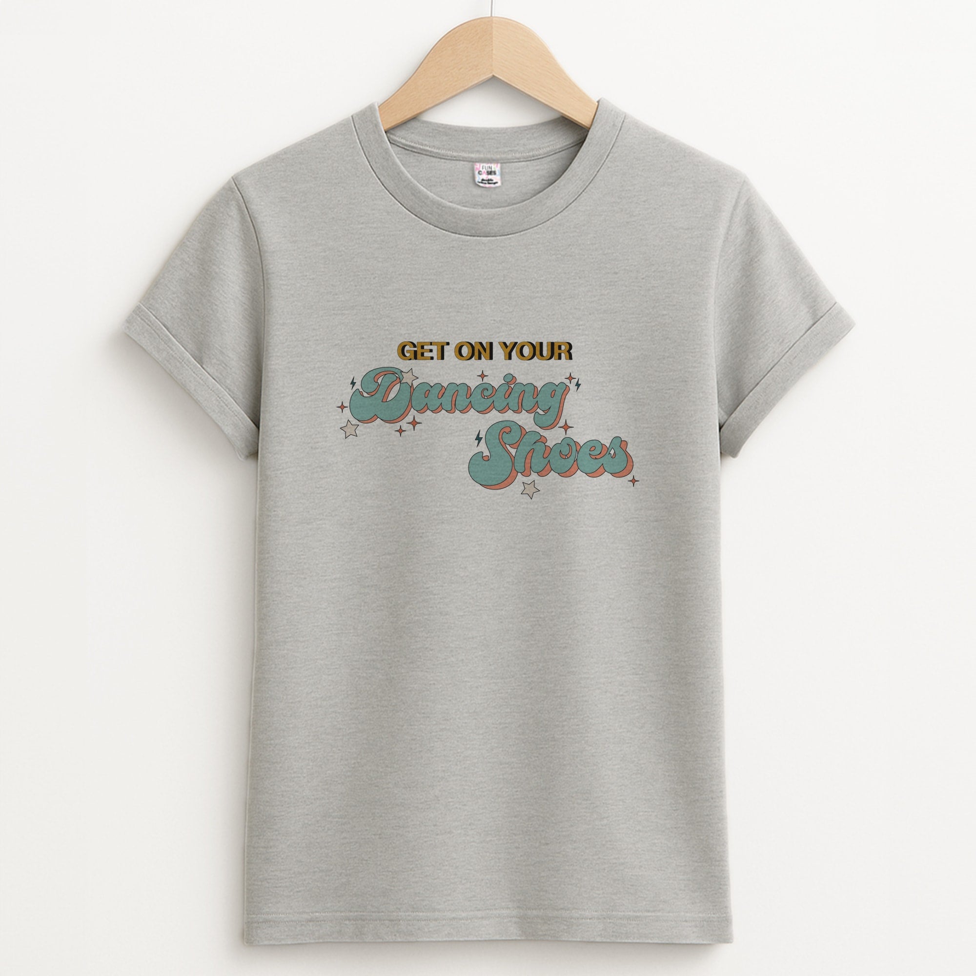 Get On Your Dancing Shoes Unisex Grey T-Shirt