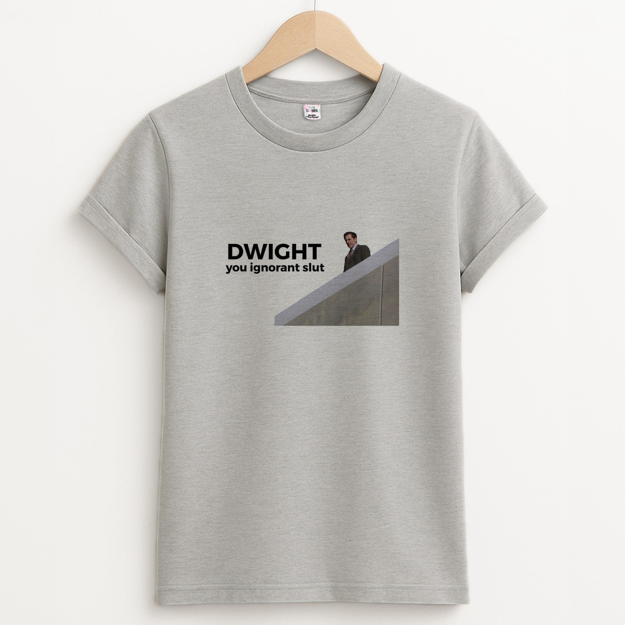 Dwight, You Ignorant Slut T-Shirt