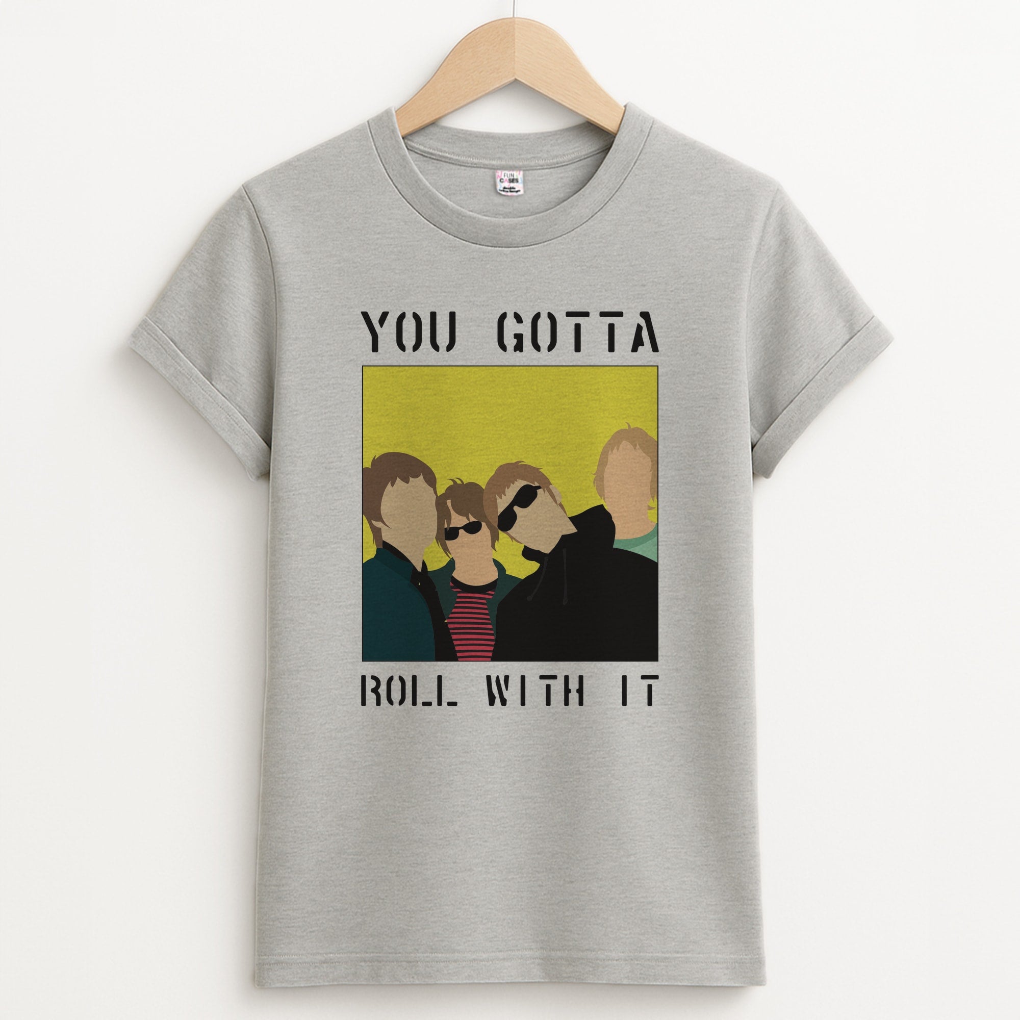 You Gotta Roll With It Unisex Grey T-Shirt