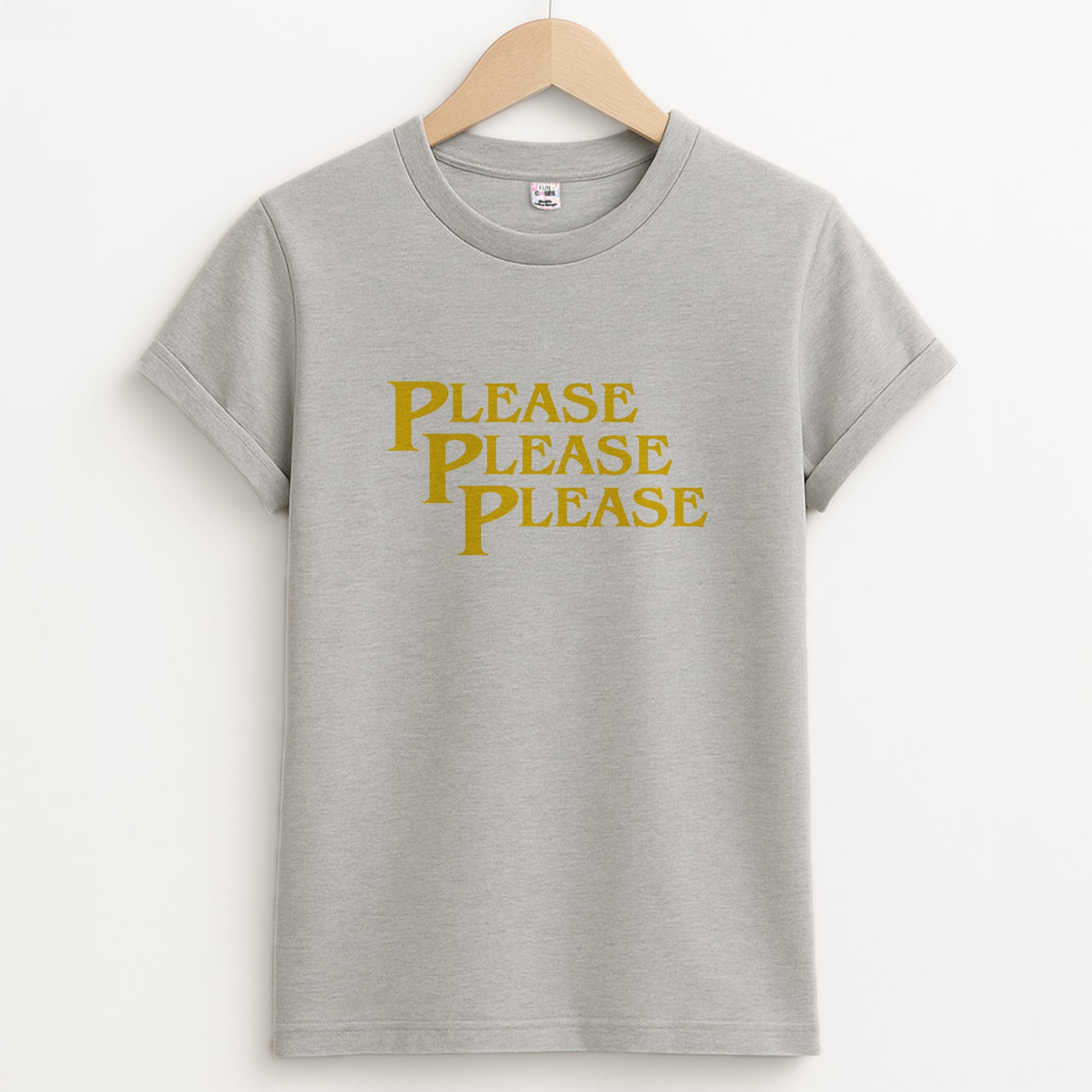 Please Please Please Unisex Grey T-Shirt