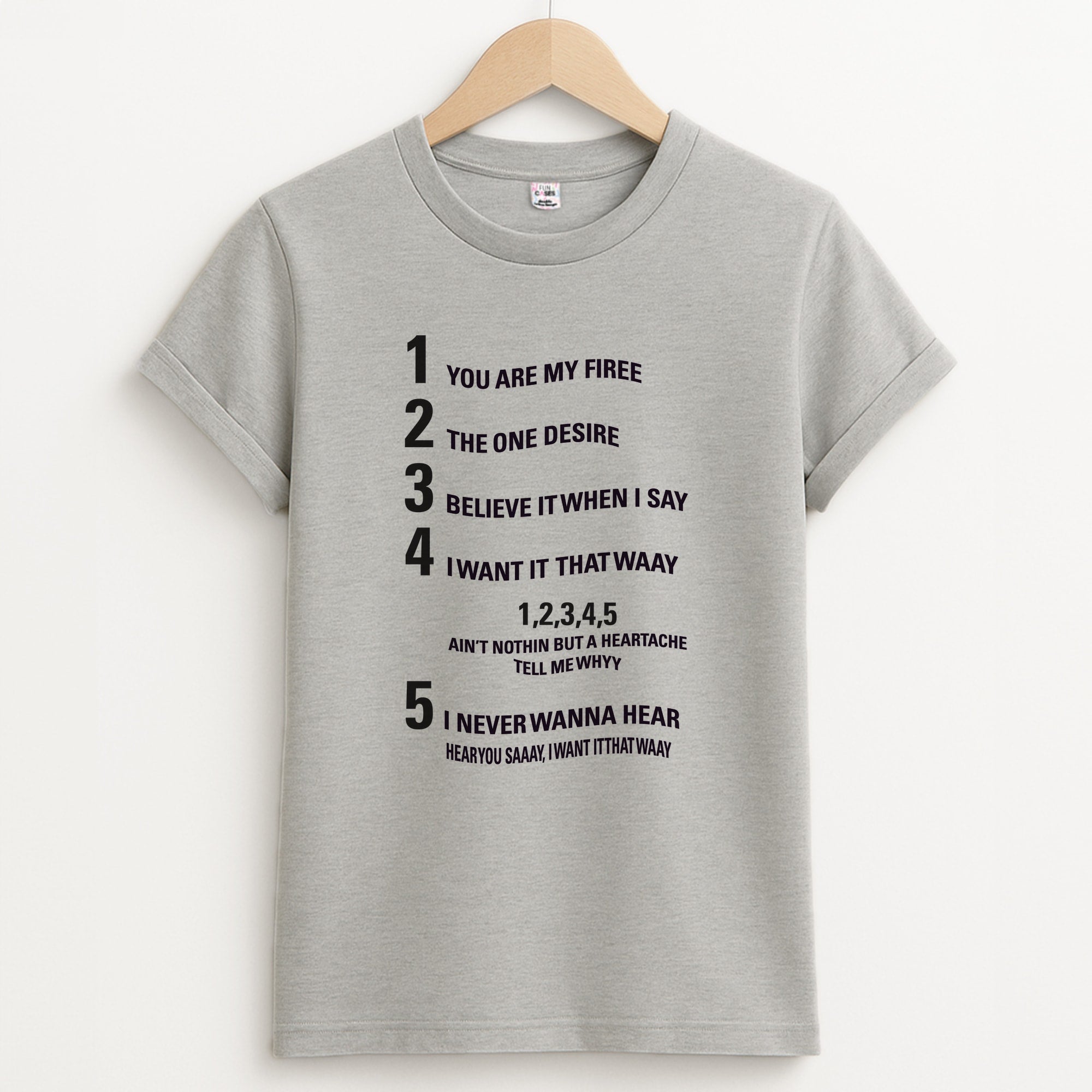 I Want It That Way - B99 Unisex Grey T-Shirt