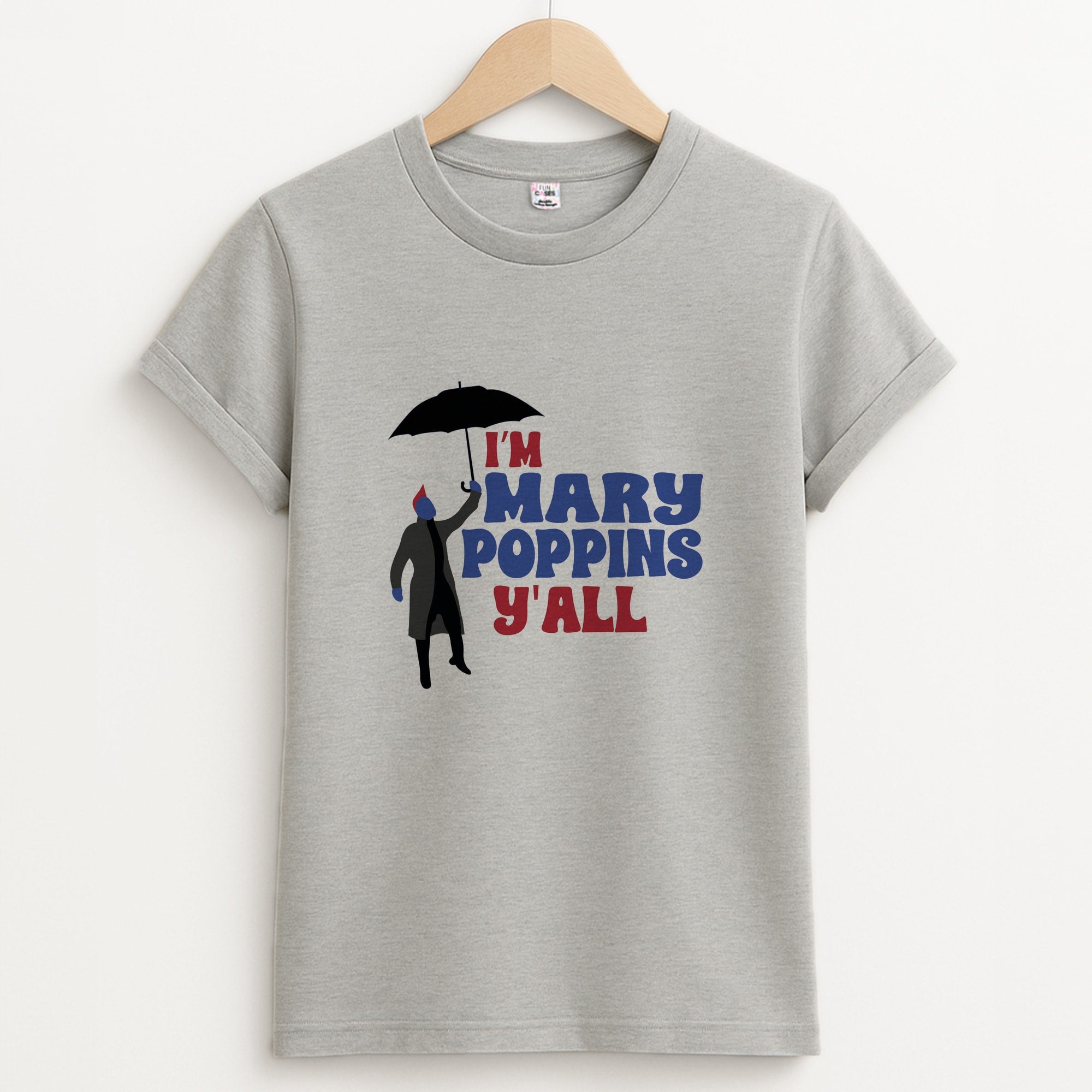 I'm Mary Poppins Y'all - GOTG Unisex Grey T-Shirt