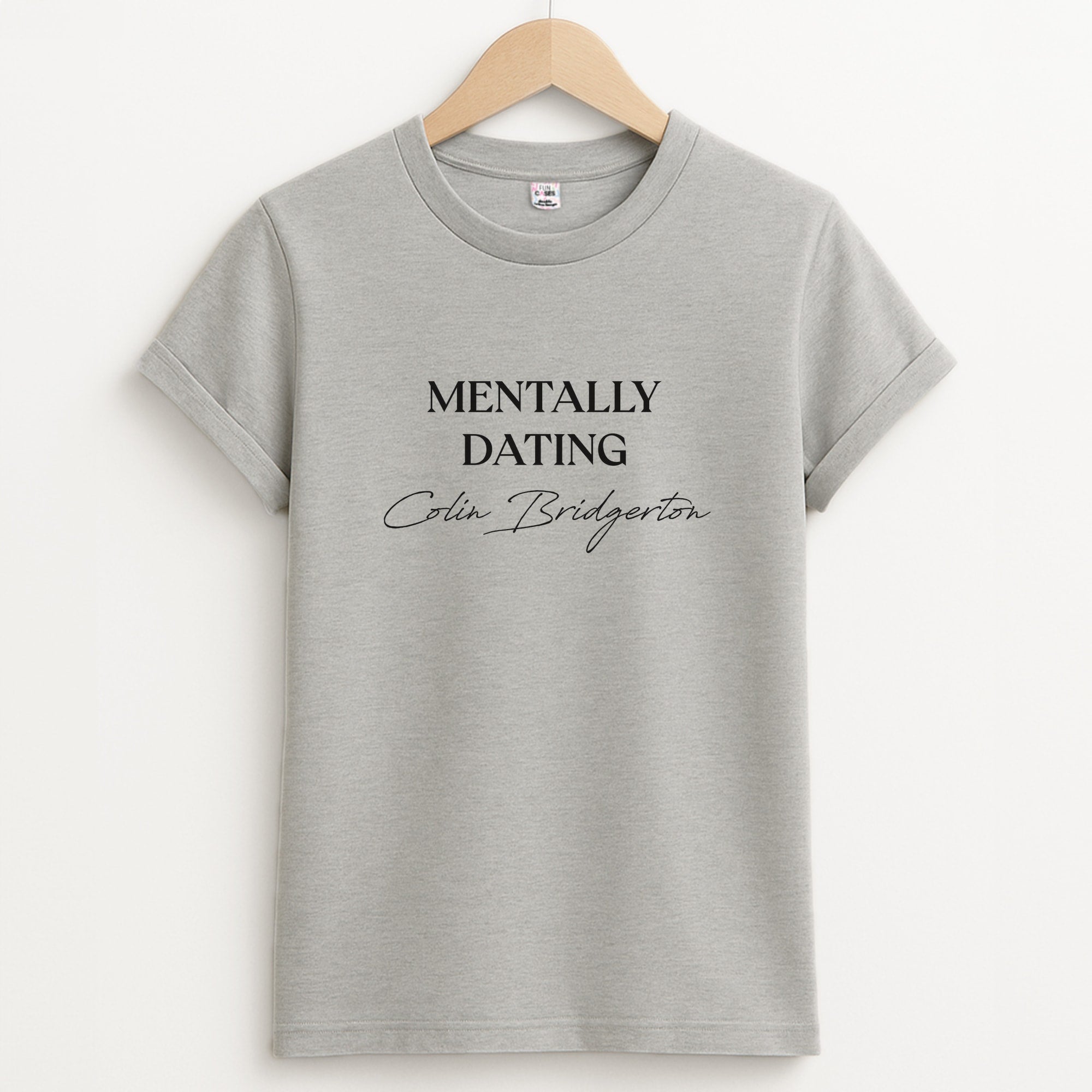 Mentally Dating Colin Bridgerton Unisex Grey T-Shirt