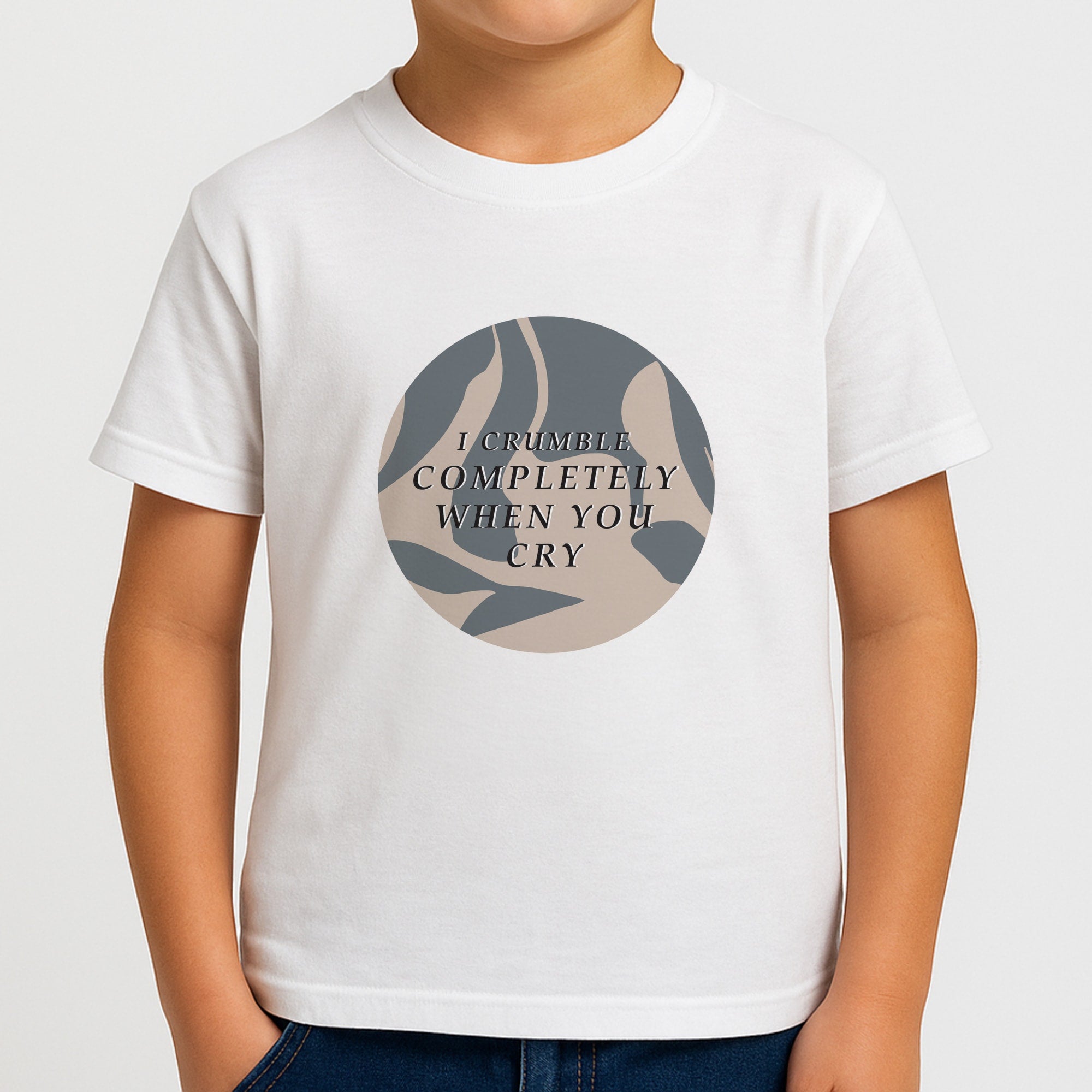 I Crumble Completely When You Cry Boys T-Shirt