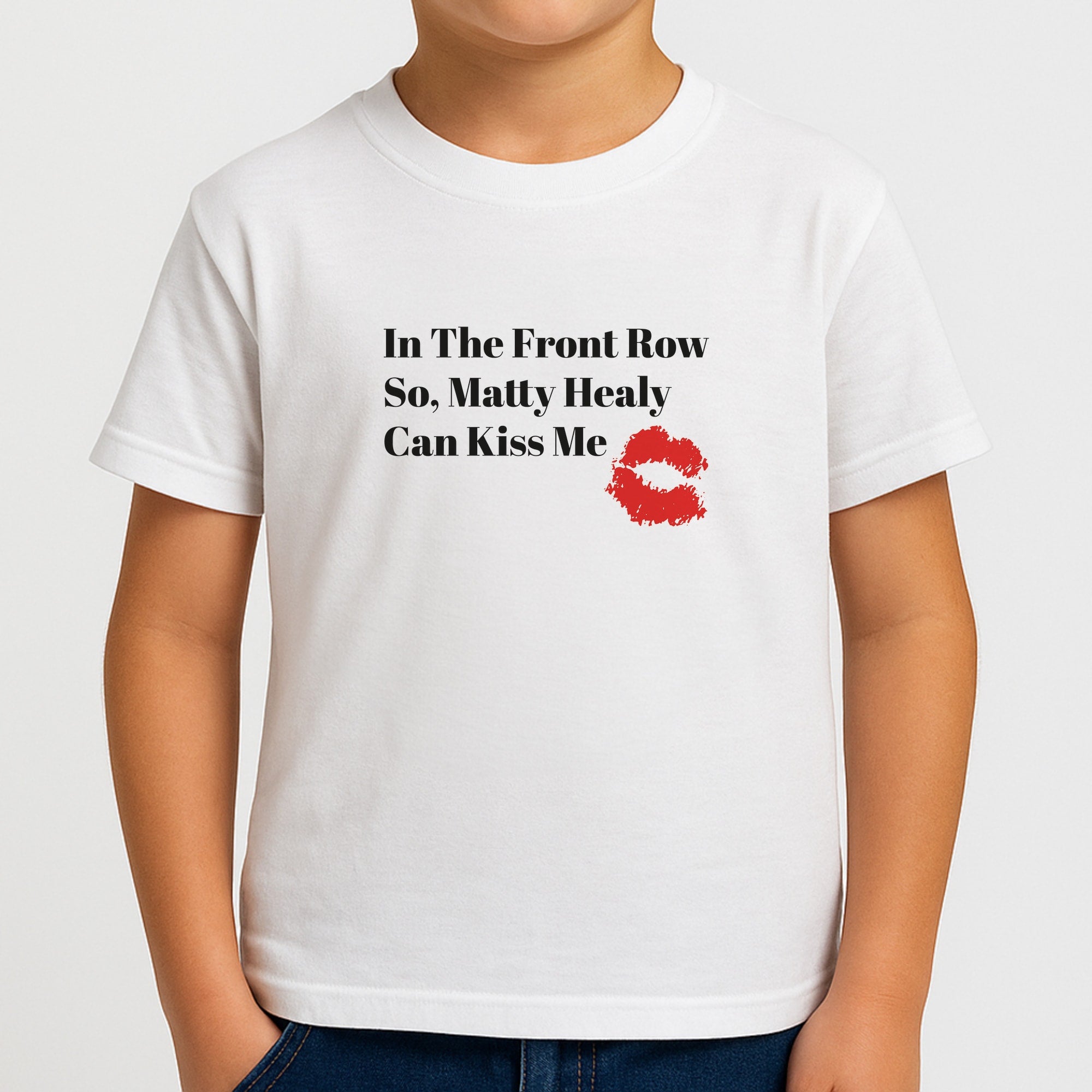 In The Front Row So, Matt Healy Can Kiss Me - The 1975 Boys T-Shirt