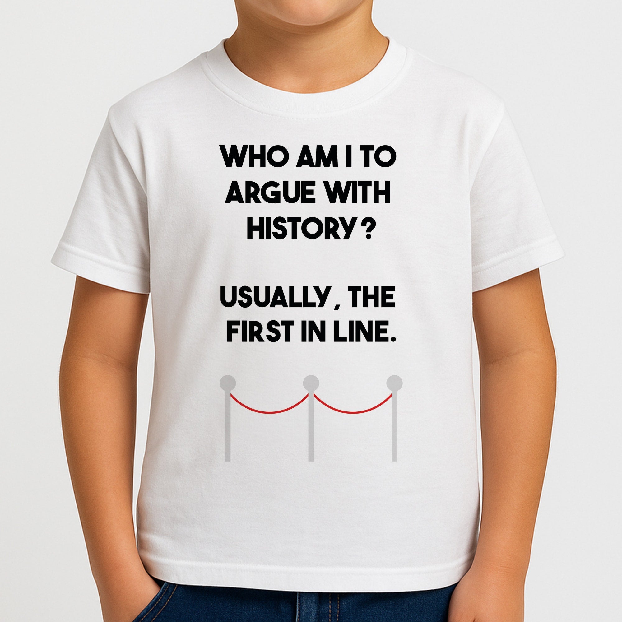 Who Am I To Argue With History? Boys T-Shirt