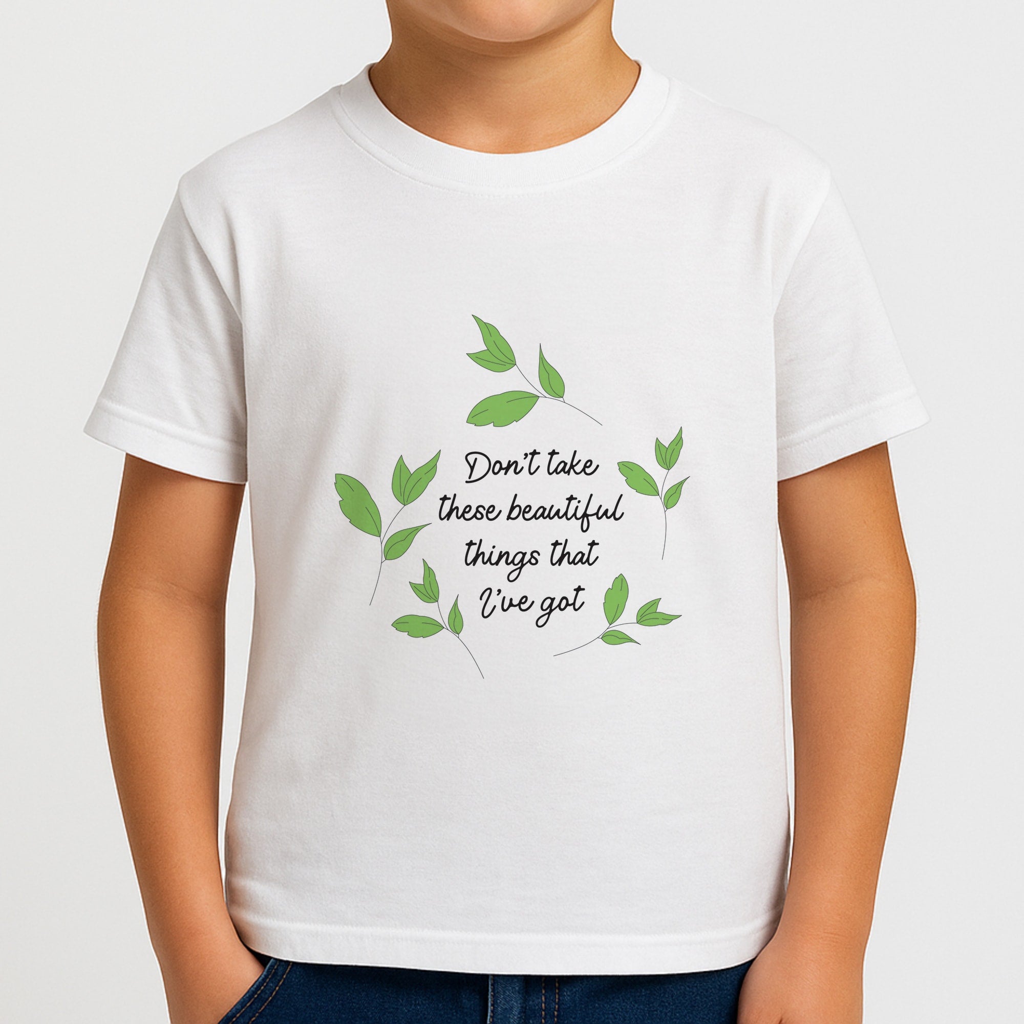 Don't Take These Beautiful Things That I've Got Boys T-Shirt