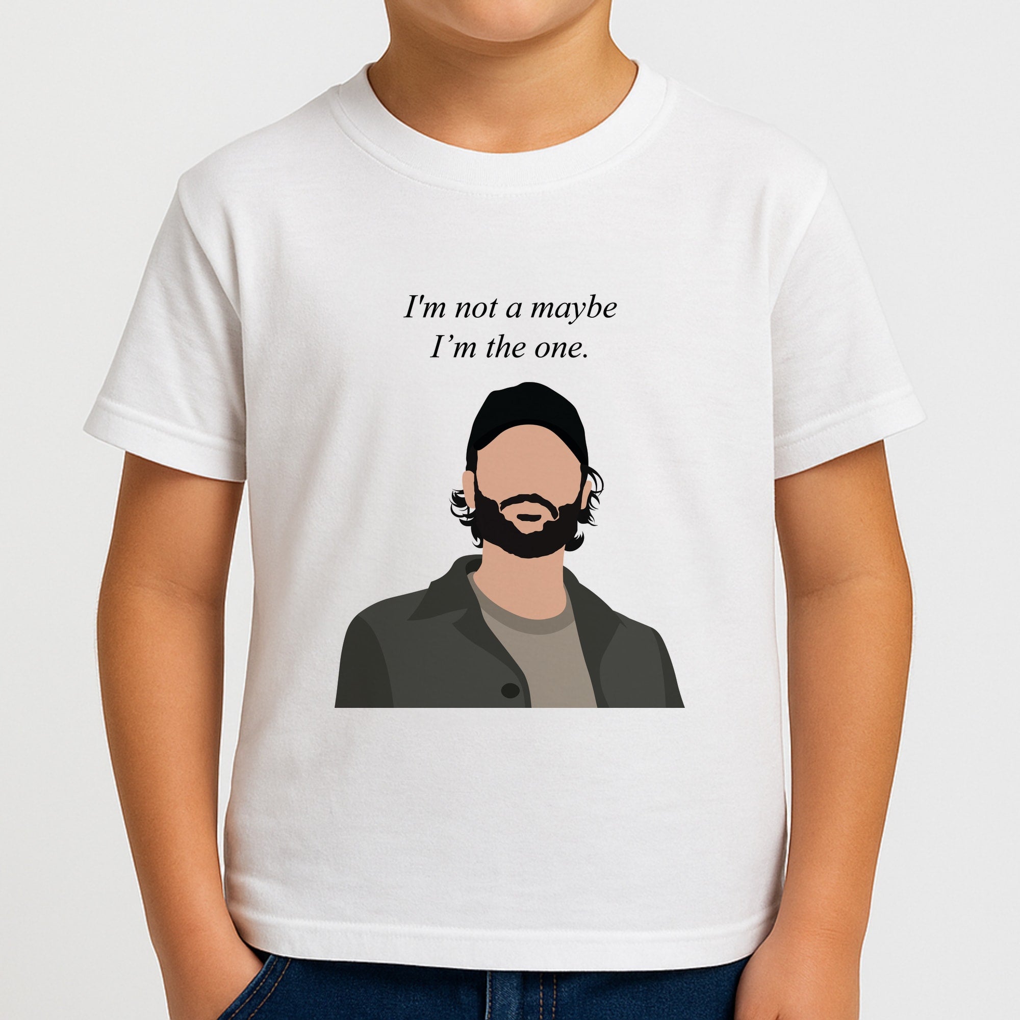 I'm Not A Maybe, I'm The One Boys T-Shirt