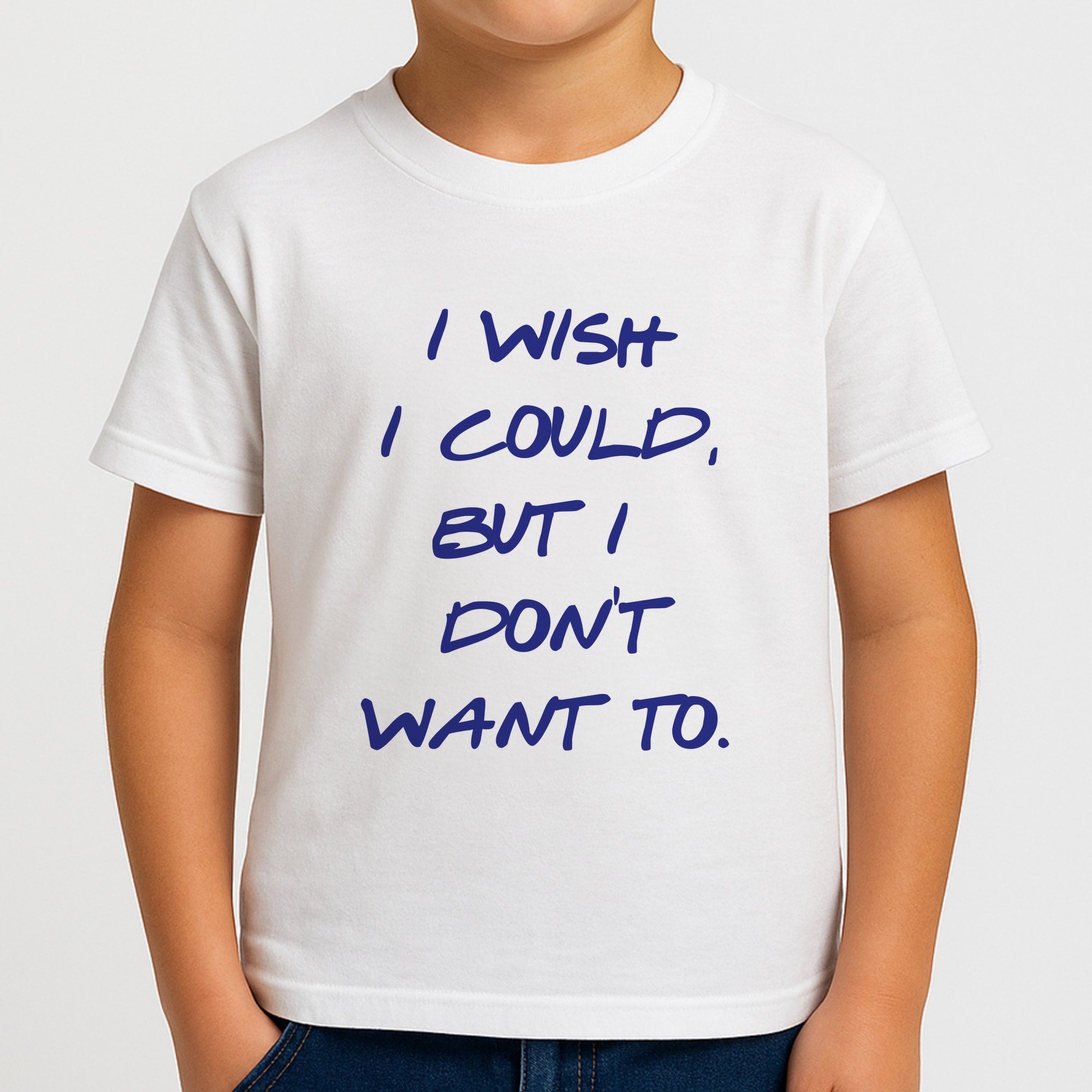 I Wish I could But I Don't Want To Boys T-Shirt