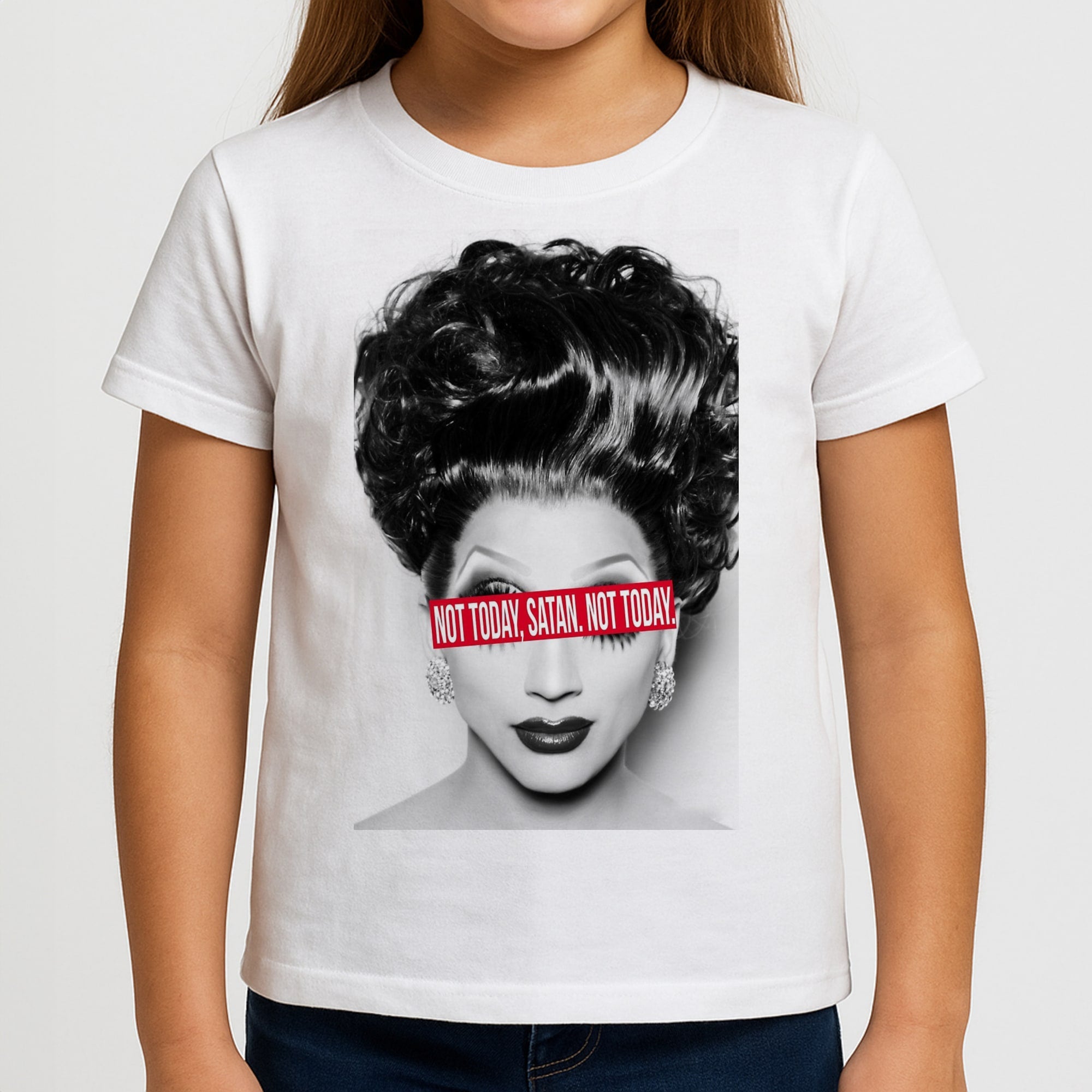 Not Today, Satan. Not Today - Drag Queen's Drag Race Girls T-Shirt
