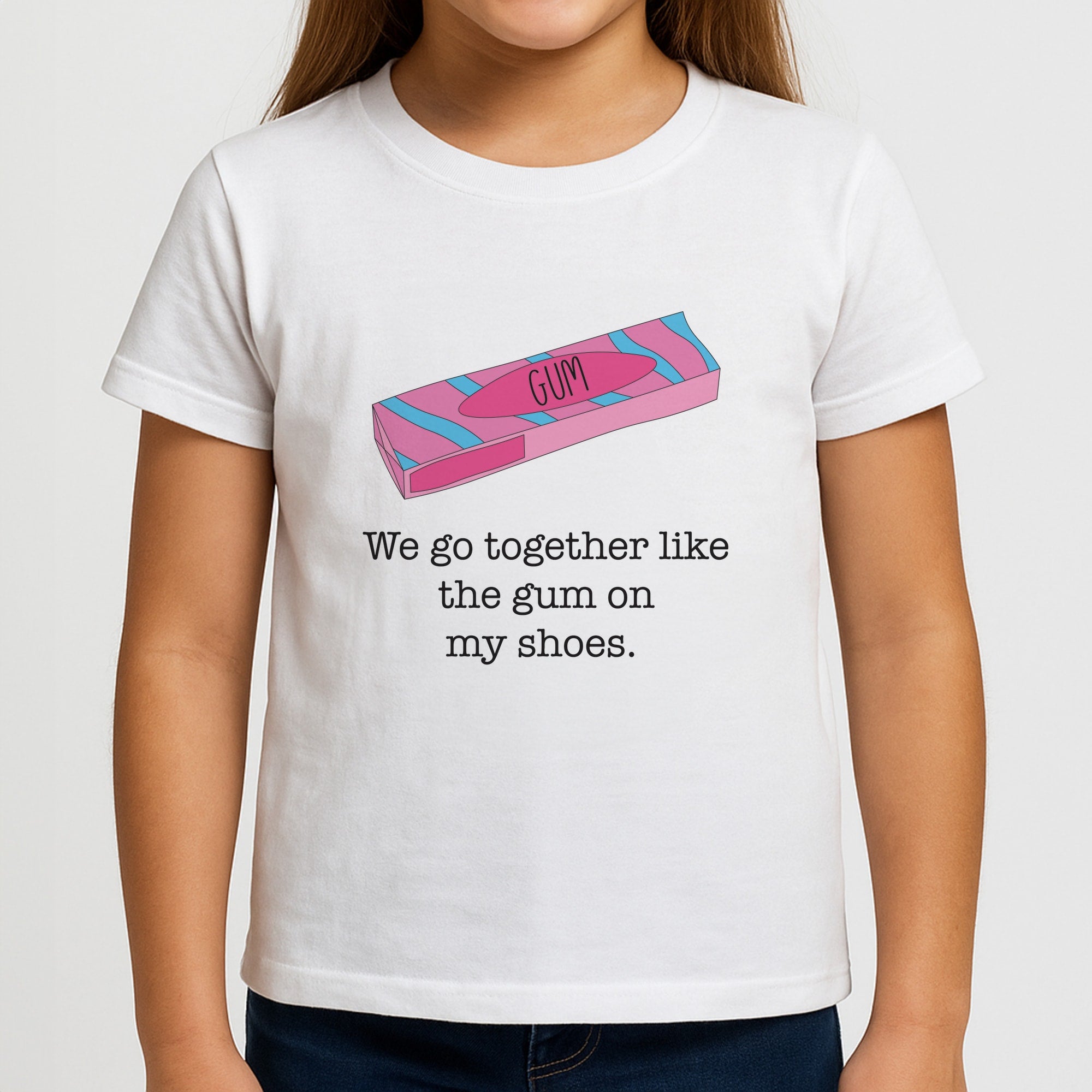The Gum On My Shoes Girls T-Shirt