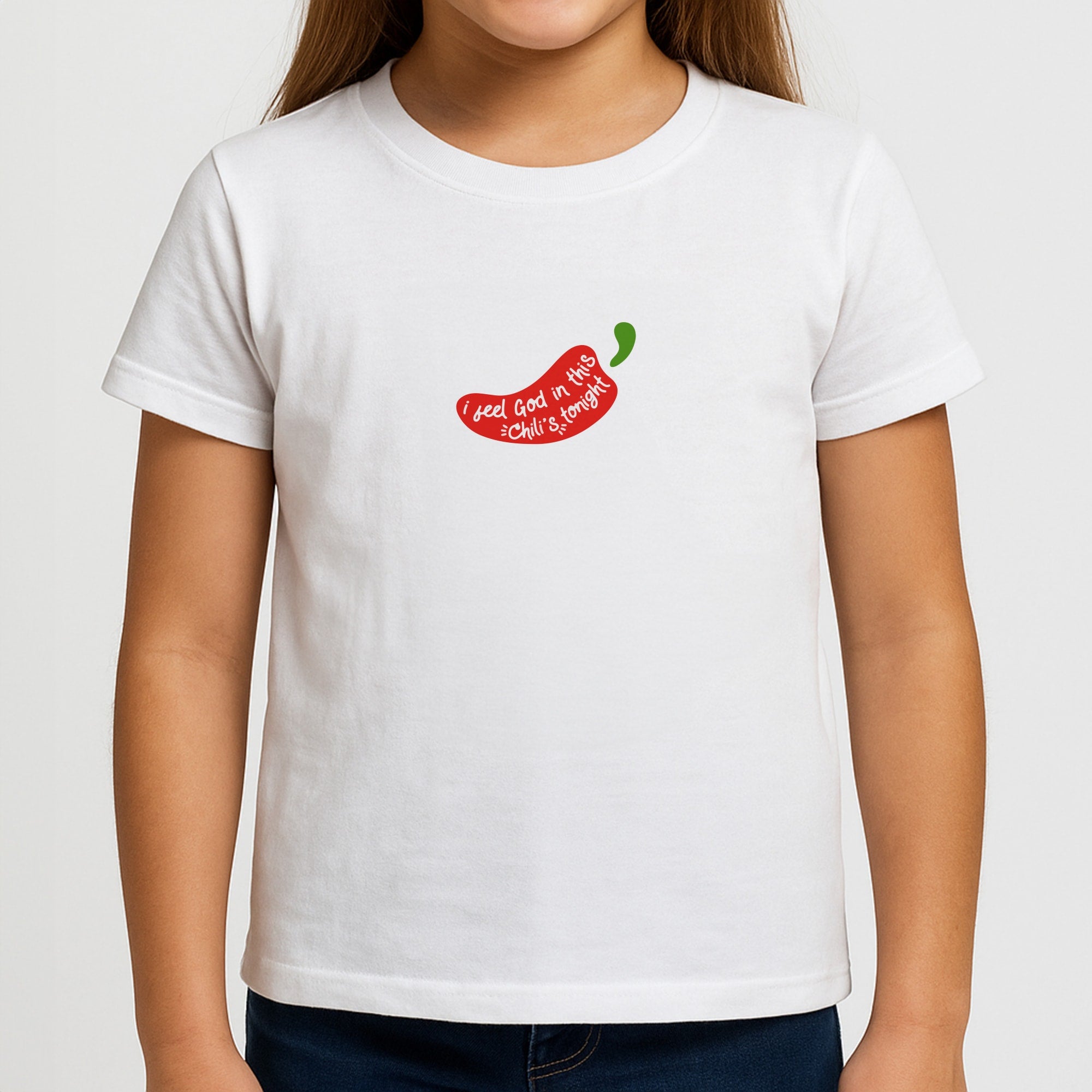 I Feel God In This Chilli's Tonight Girls T-Shirt
