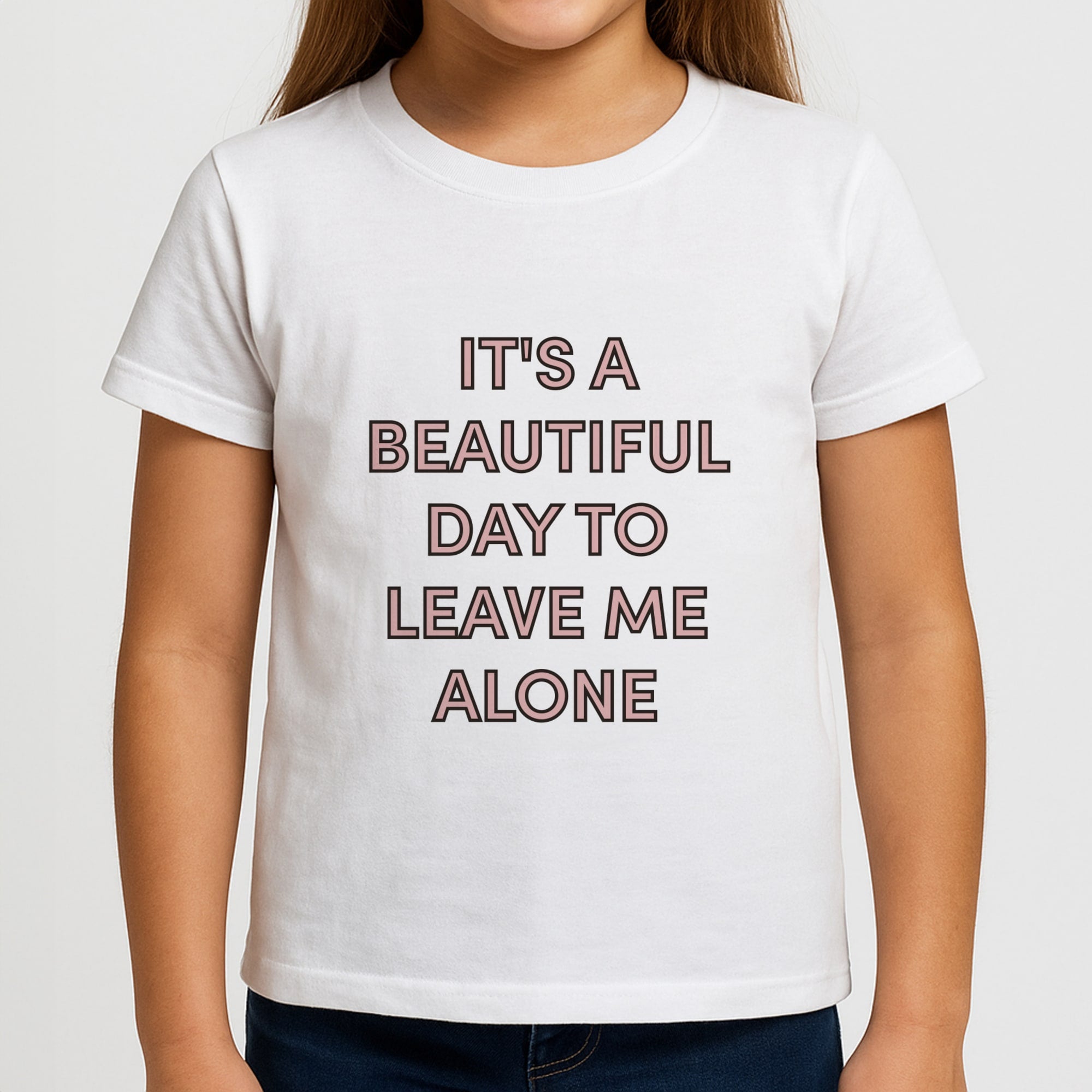 It's A Beautiful Day To Leave Me Alone Girls T-Shirt