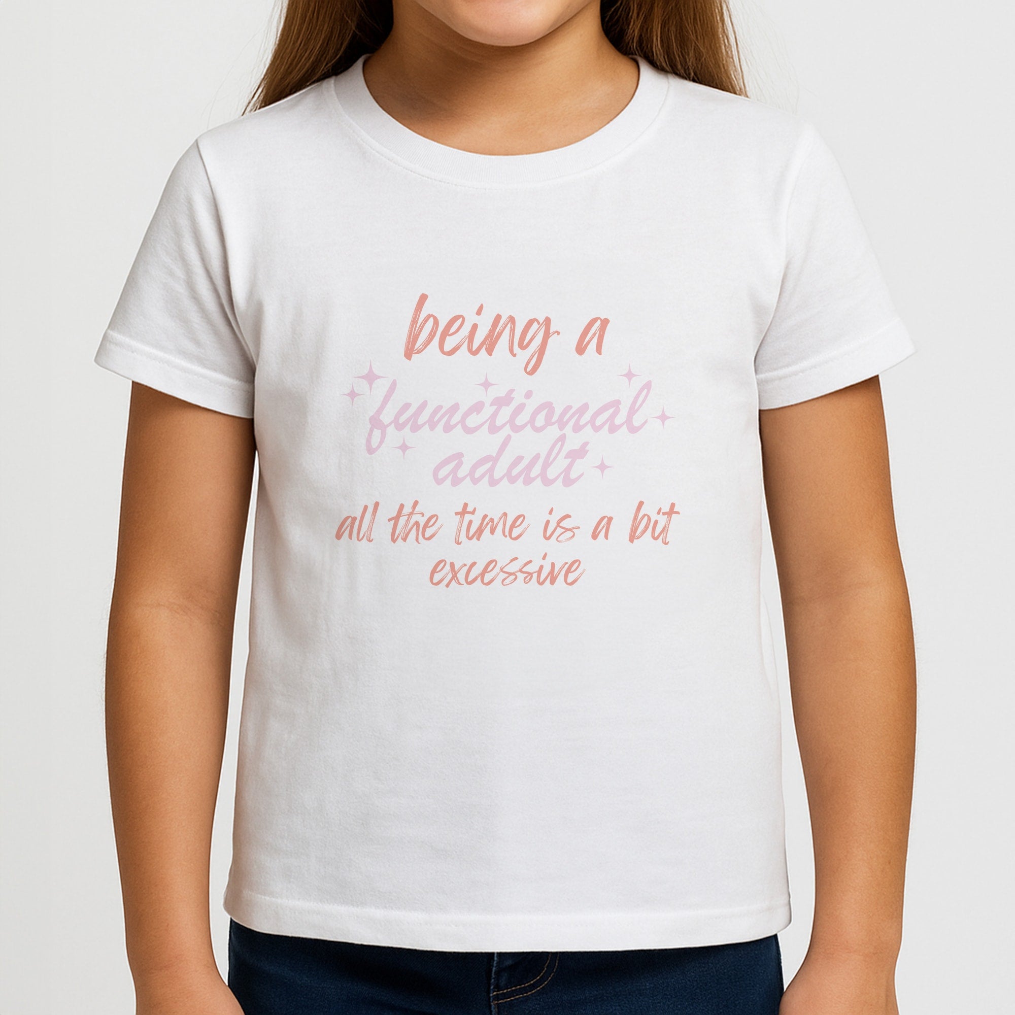 Being A Functional Adult - Aesthetic Quote Girls T-Shirt