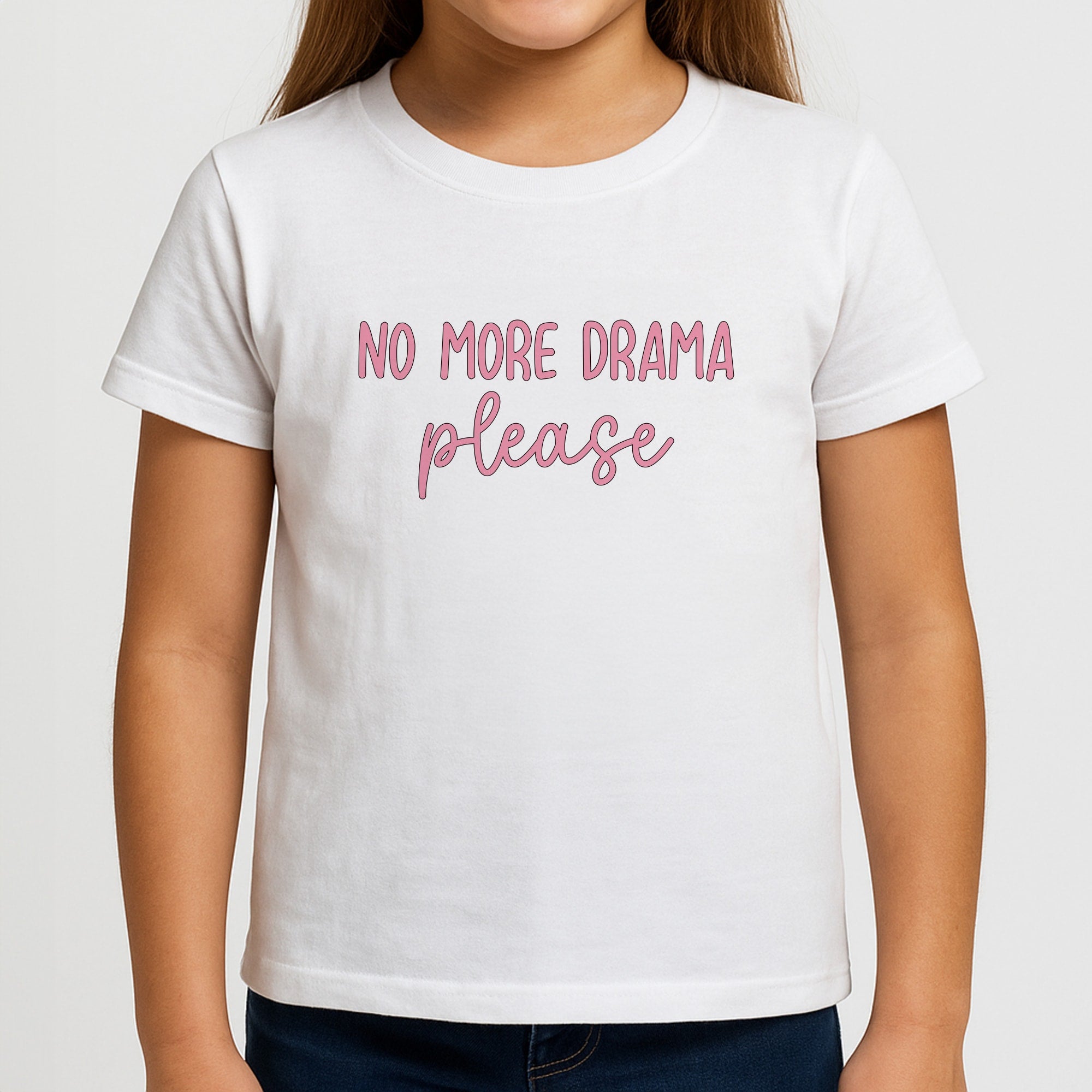 No More Drama Please Girls T-Shirt