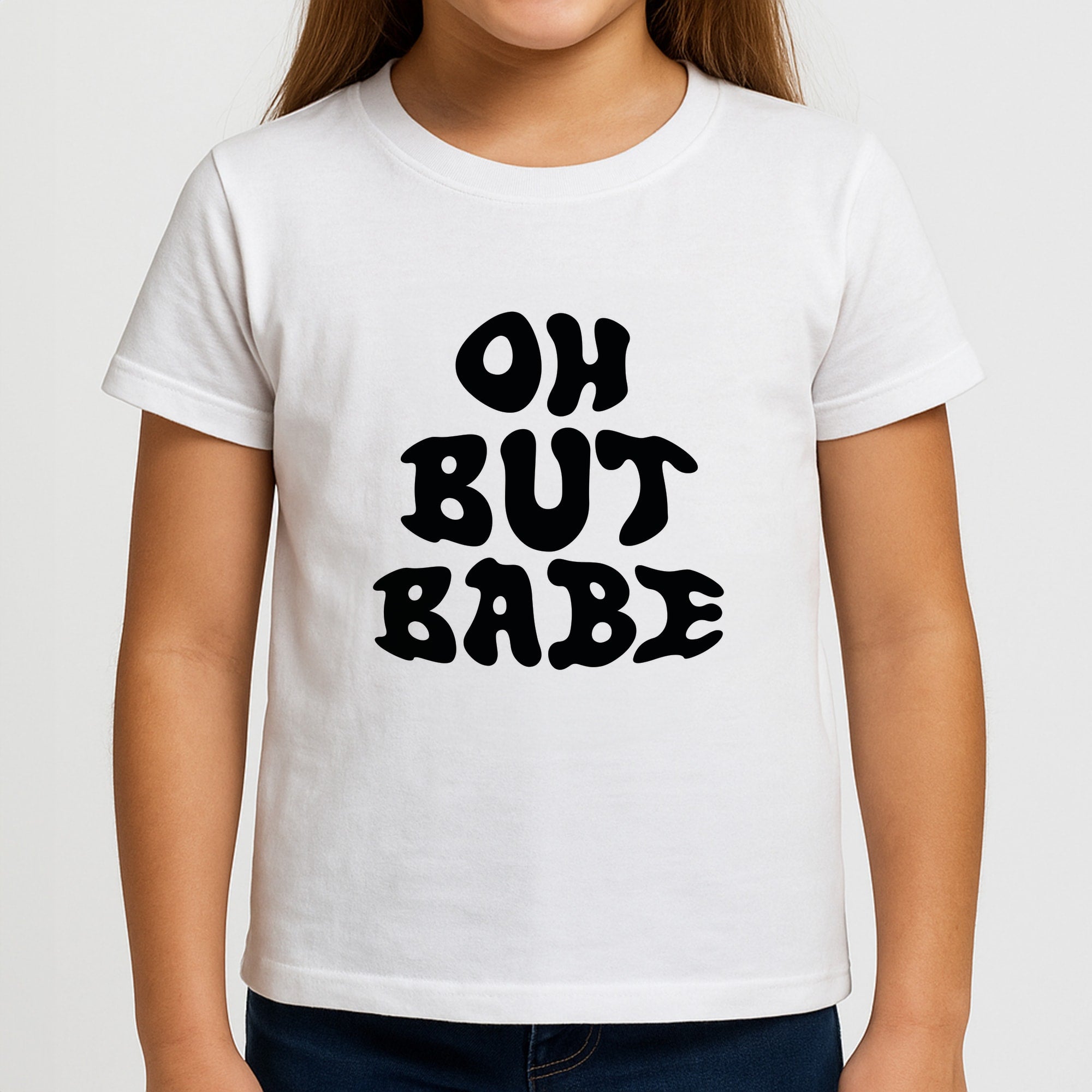 Oh But Babe Girls T-Shirt