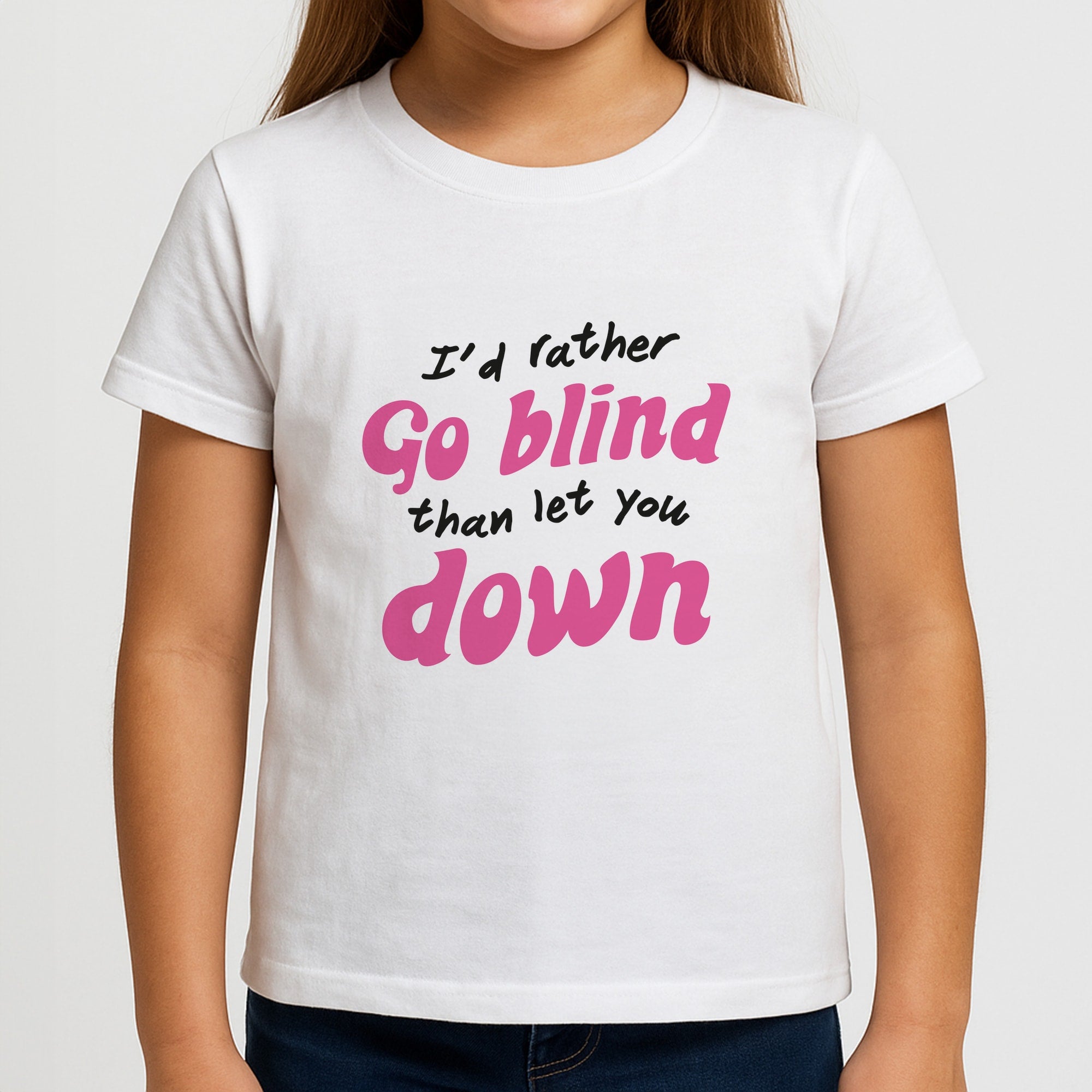 I'd Rather Go Blind Girls T-Shirt