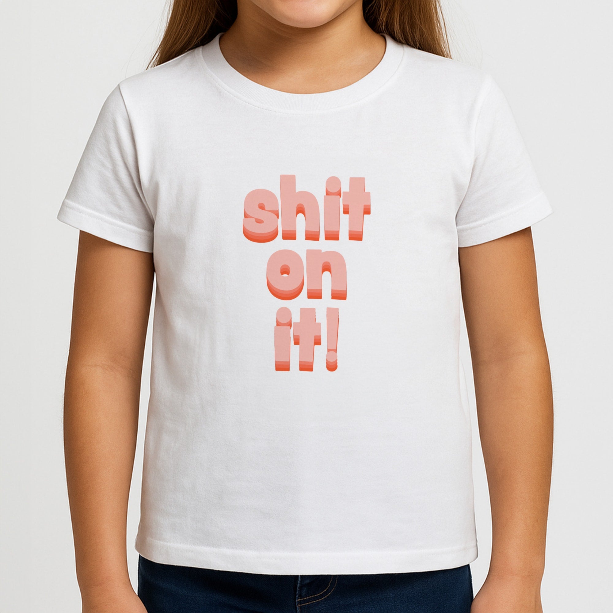 Shit On It - FND Girls T-Shirt