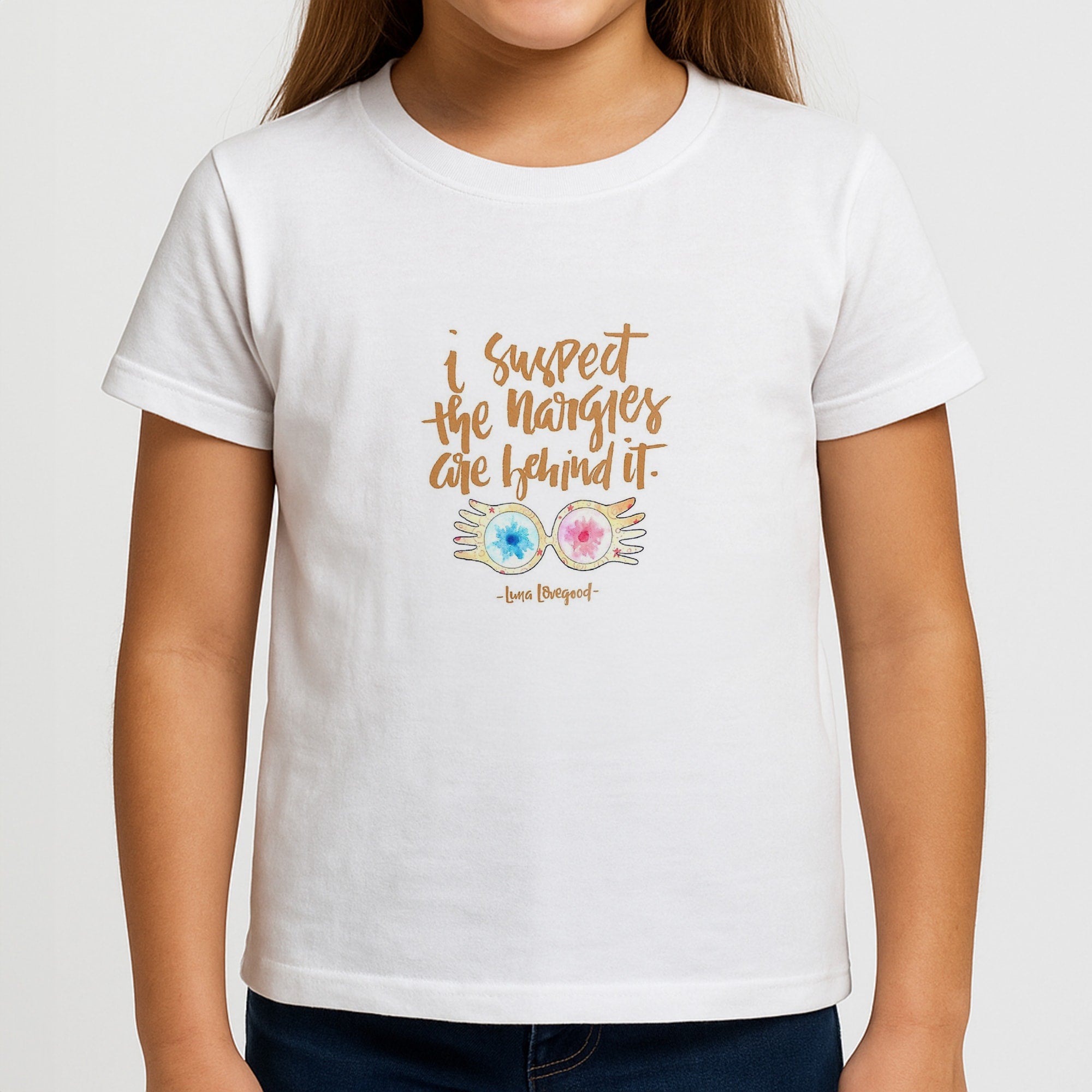 I Suspect The Nargles Are Behind It Girls T-Shirt