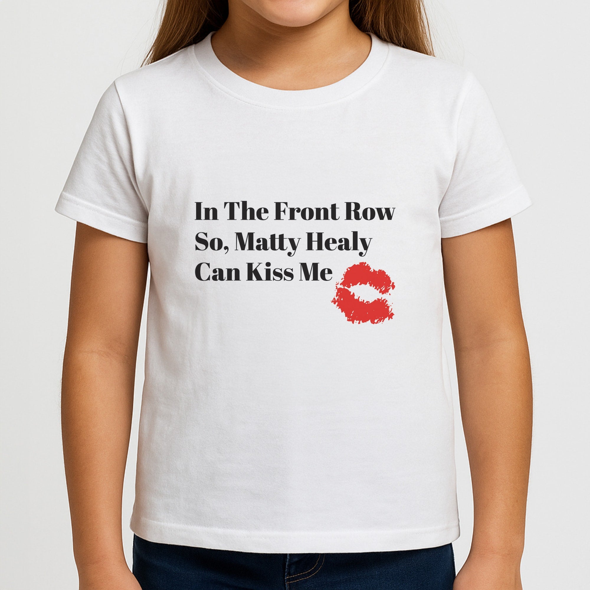 In The Front Row So, Matt Healy Can Kiss Me - The 1975 Kids T-Shirt
